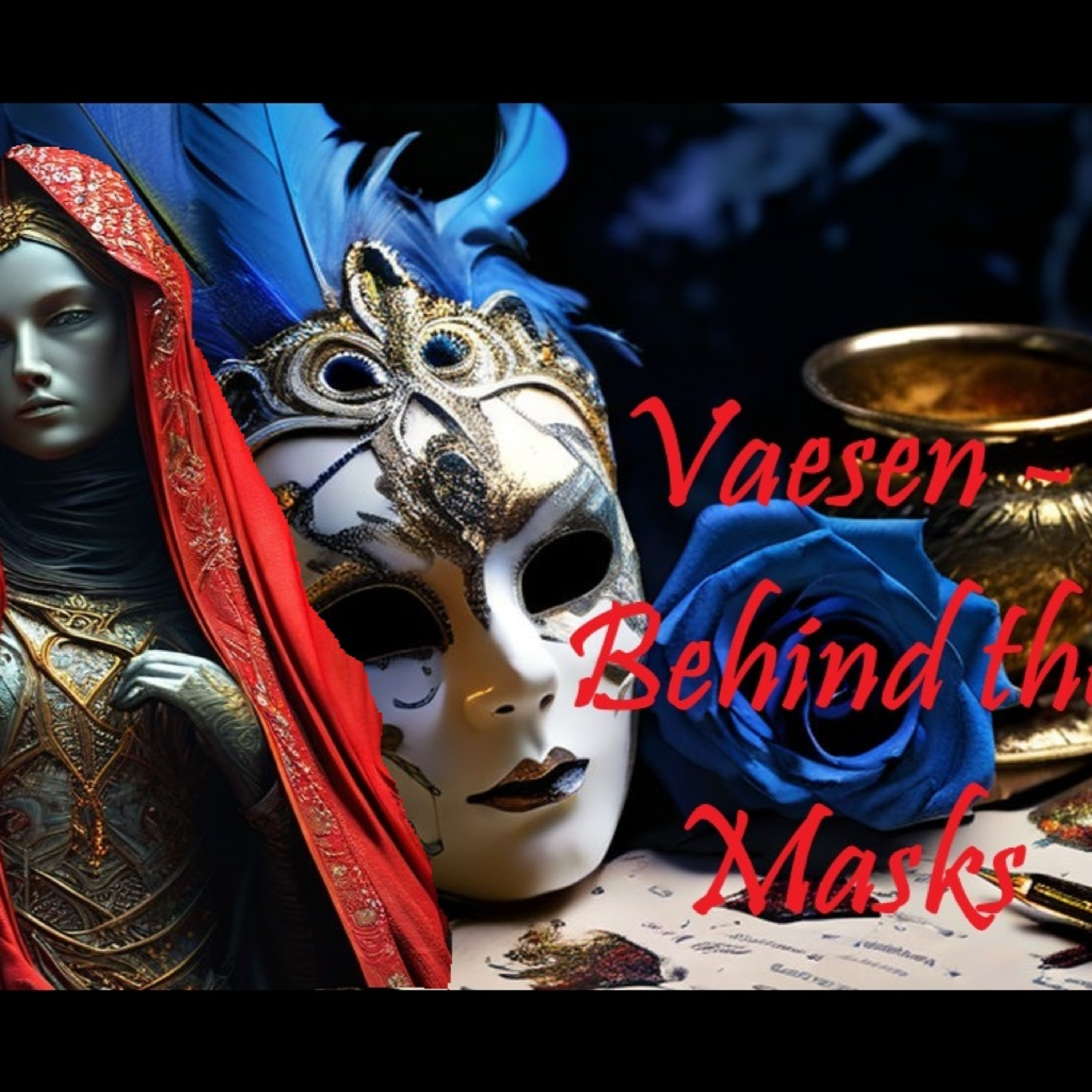 Vaesen - Behind the Masks - Episode 31 - All That Glitters episode artwork