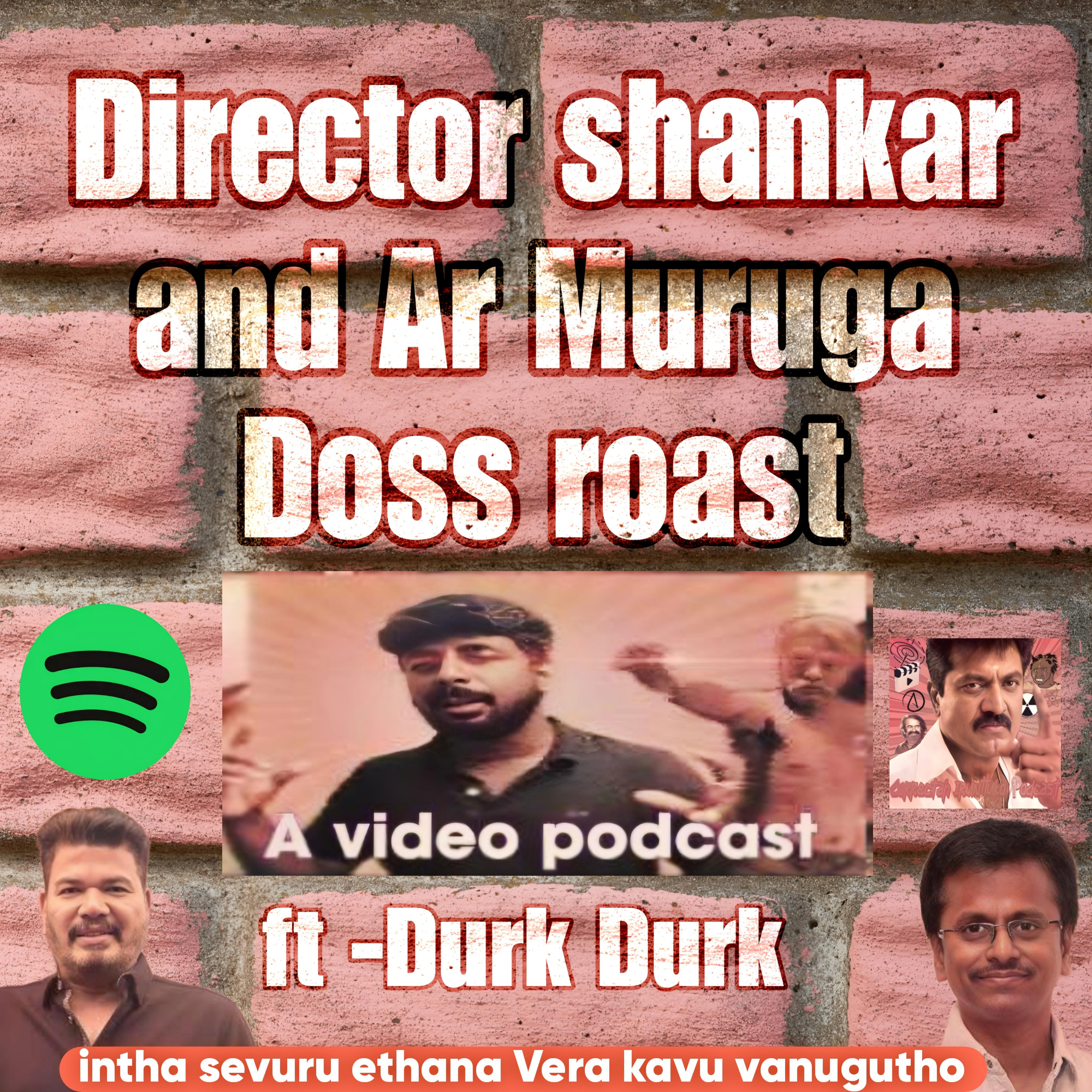 Director shankar and Ar Muruga Doss roast -ft Durk Durk