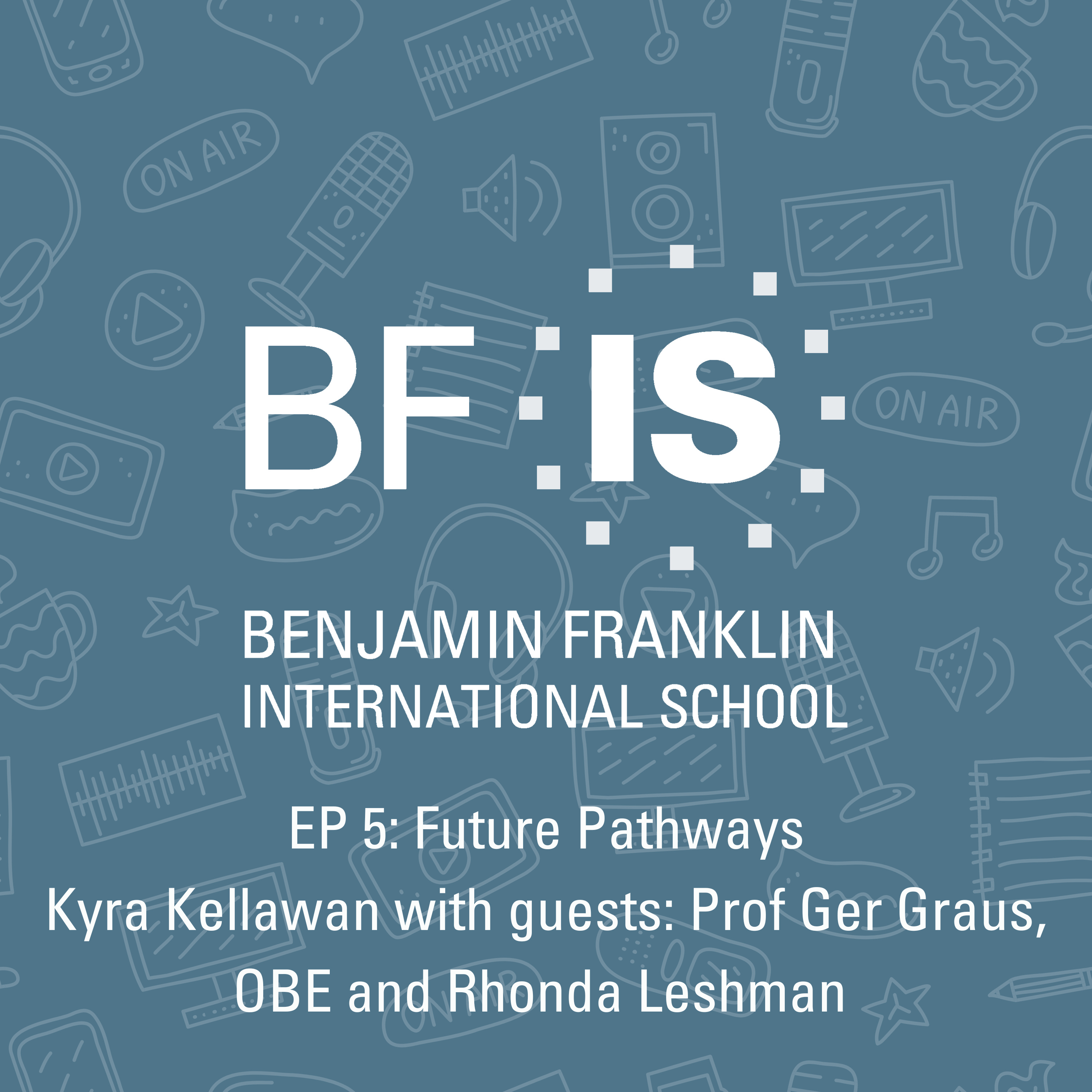 The Benjamin Franklin International School Podcast: Changemaking in Action