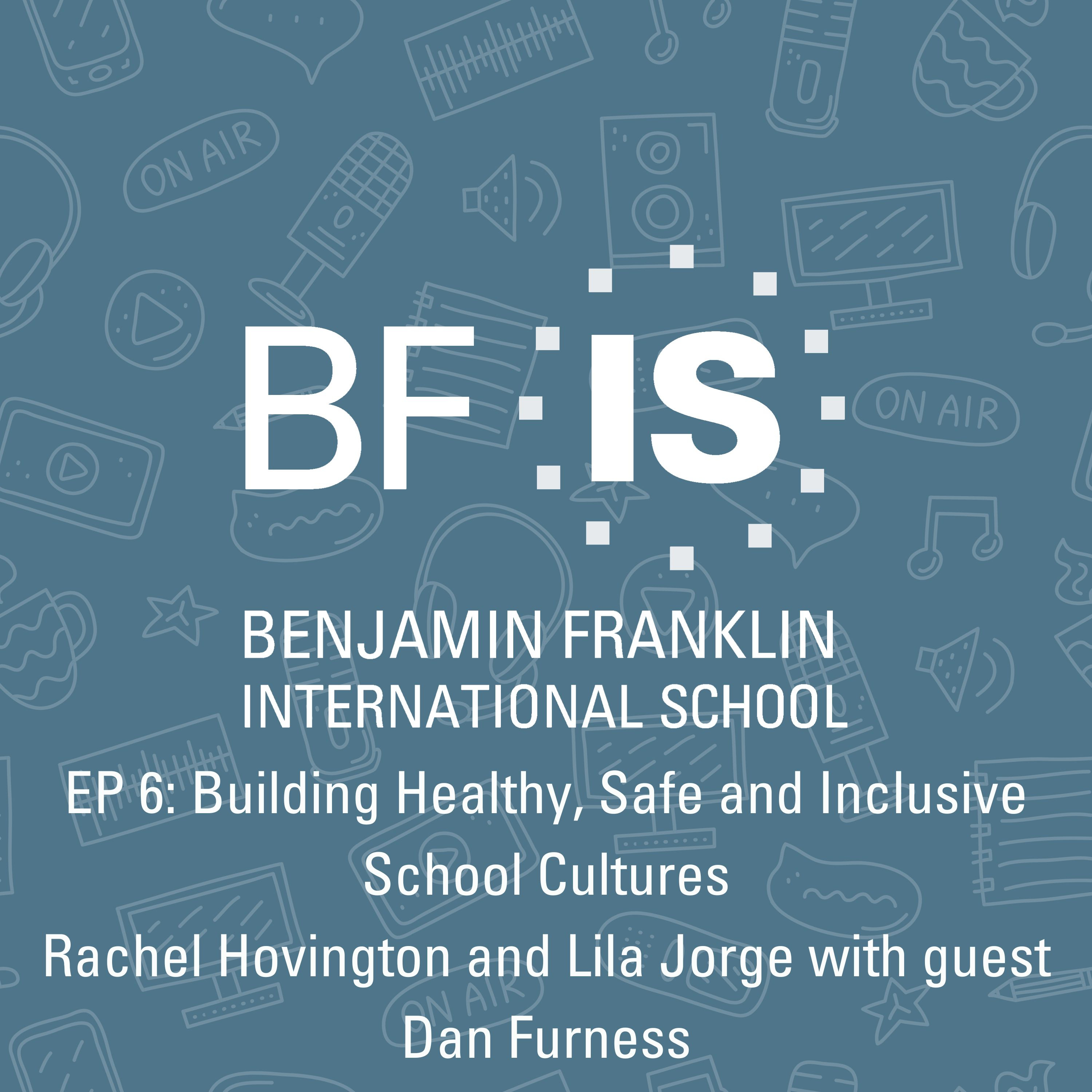 The Benjamin Franklin International School Podcast: Changemaking in Action