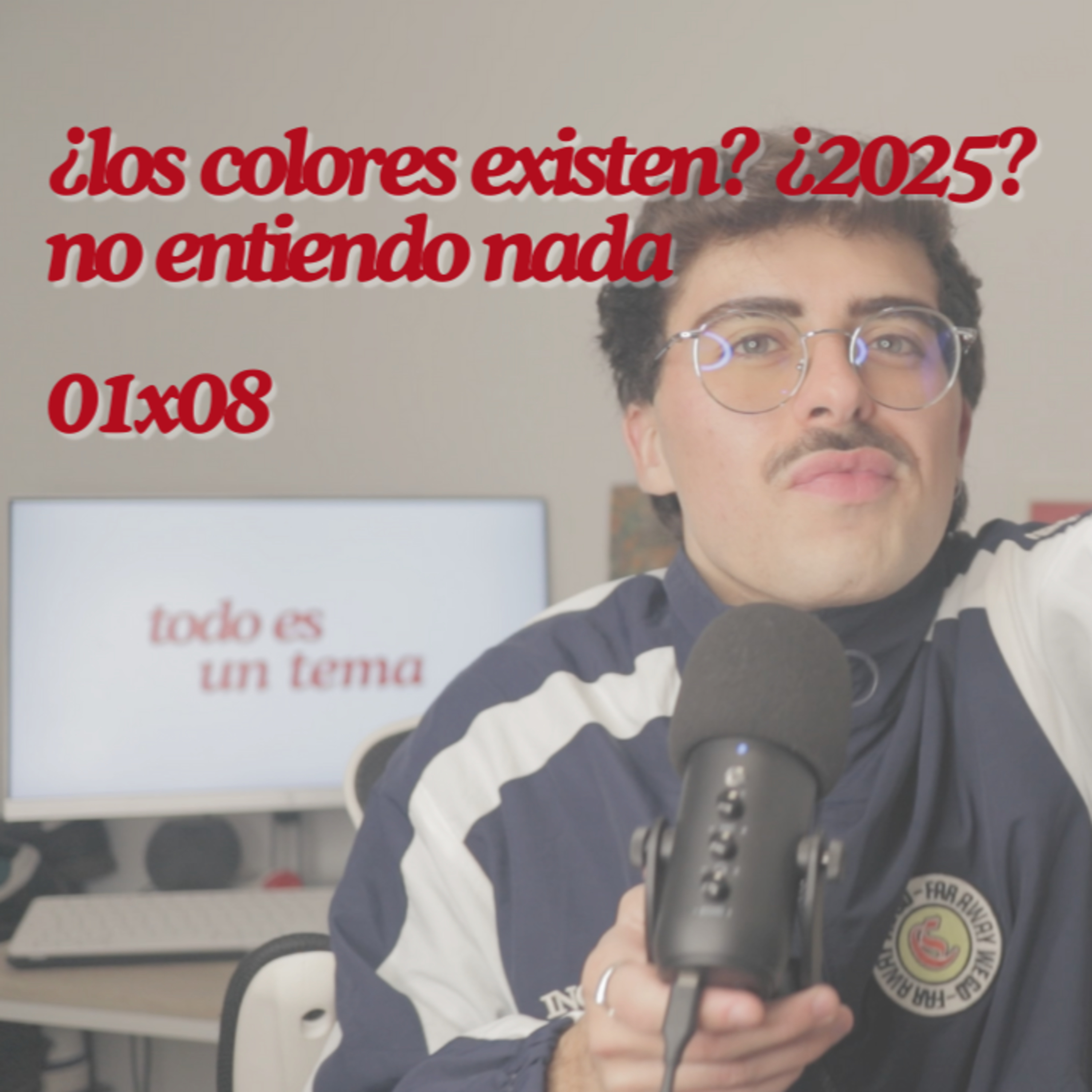 ¿los colores existen? ¿cómo que 2025? no entiendo nada | 08 episode artwork