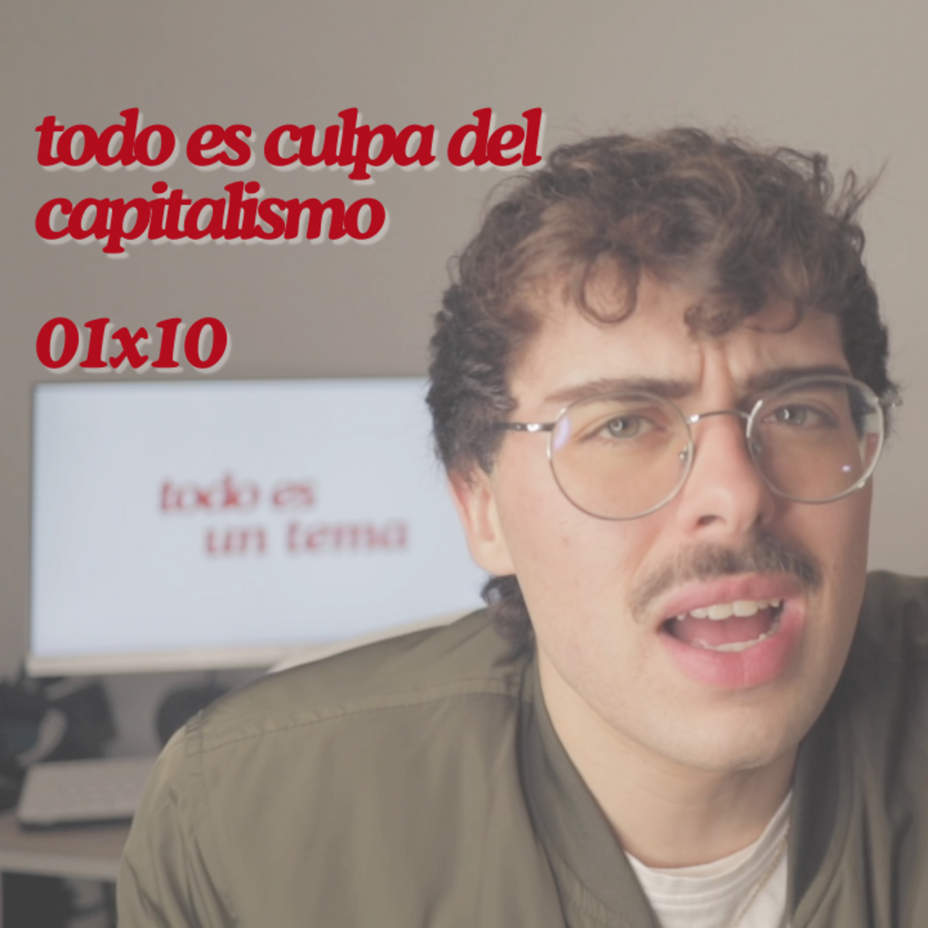 el capitalismo no me deja ser creativo | 10 episode artwork