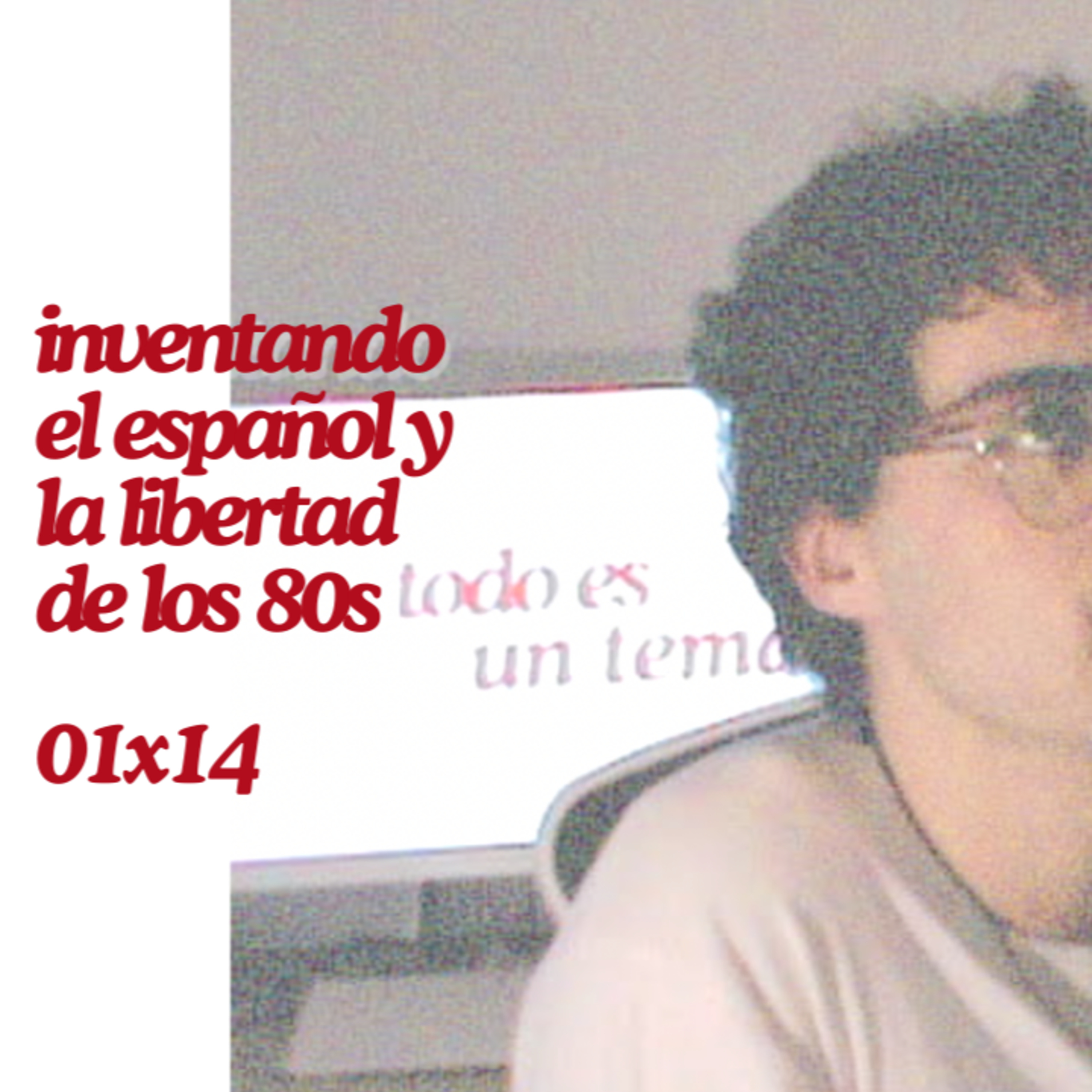 inventando el español y la libertad de los 80s | 14