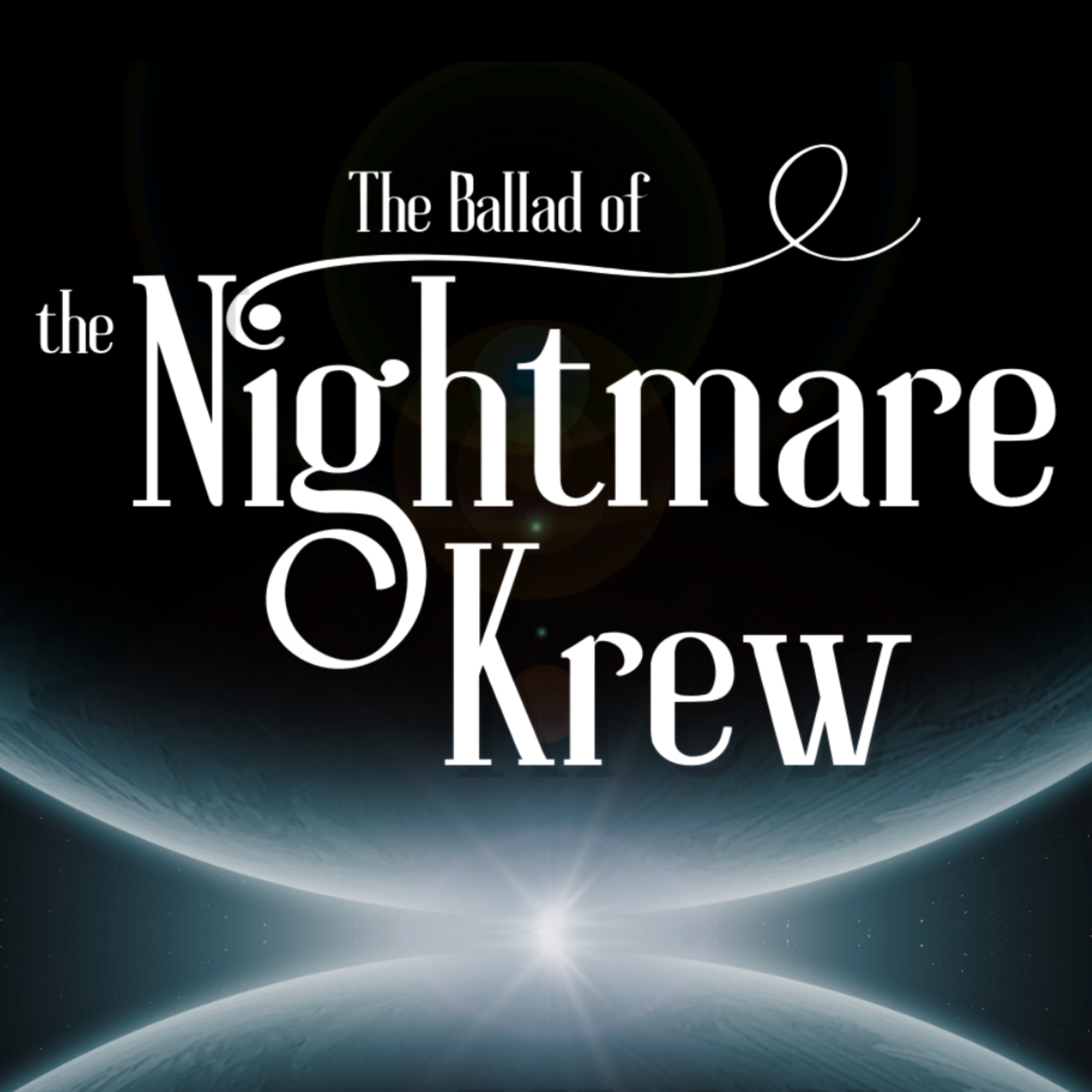 Episode 12 | Kindled Coals of War | The Ballad of the Nightmare Krew | Verse 2