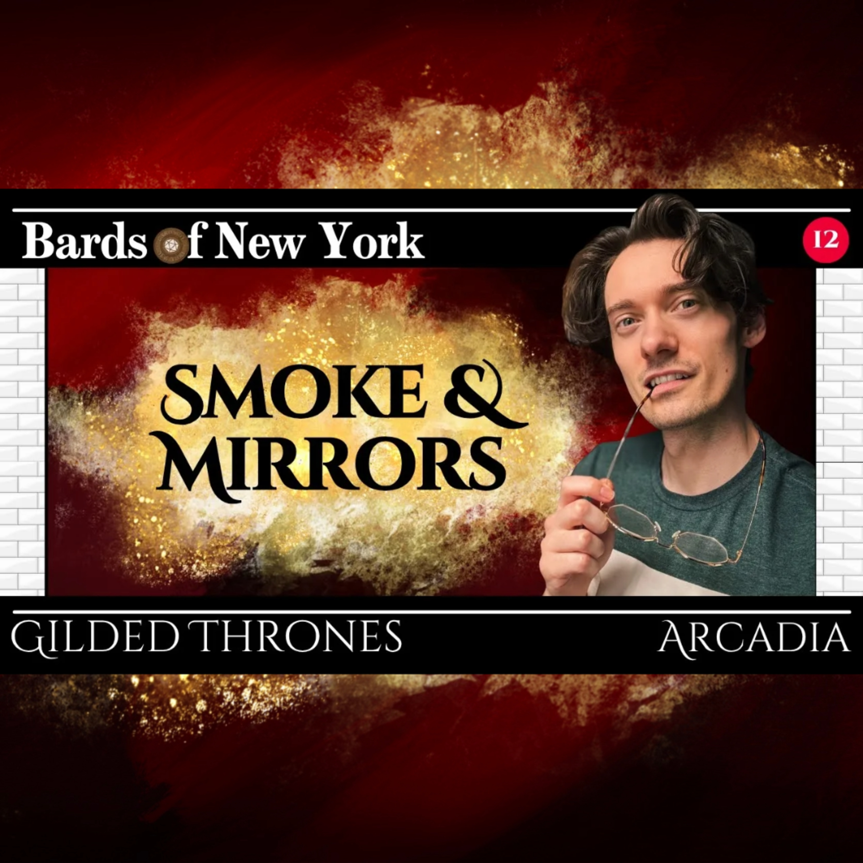 Episode 12: Smoke and Mirrors | Gilded Thrones