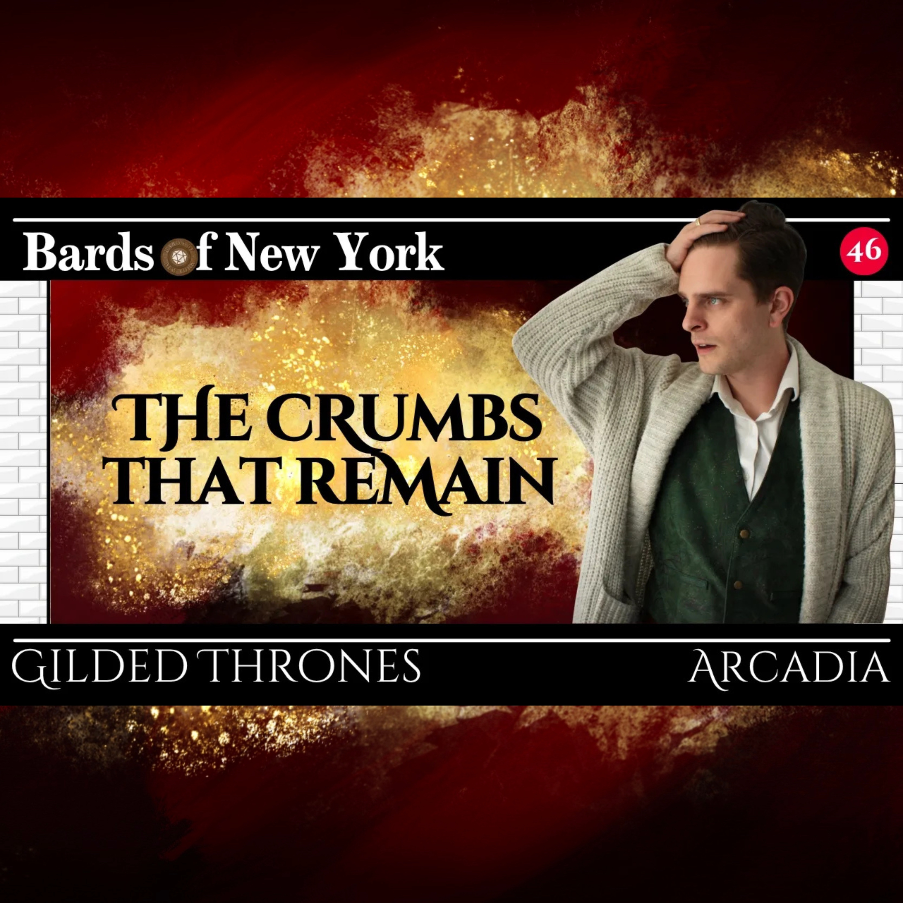 Episode 46: The Crumbs That Remain | Gilded Thrones