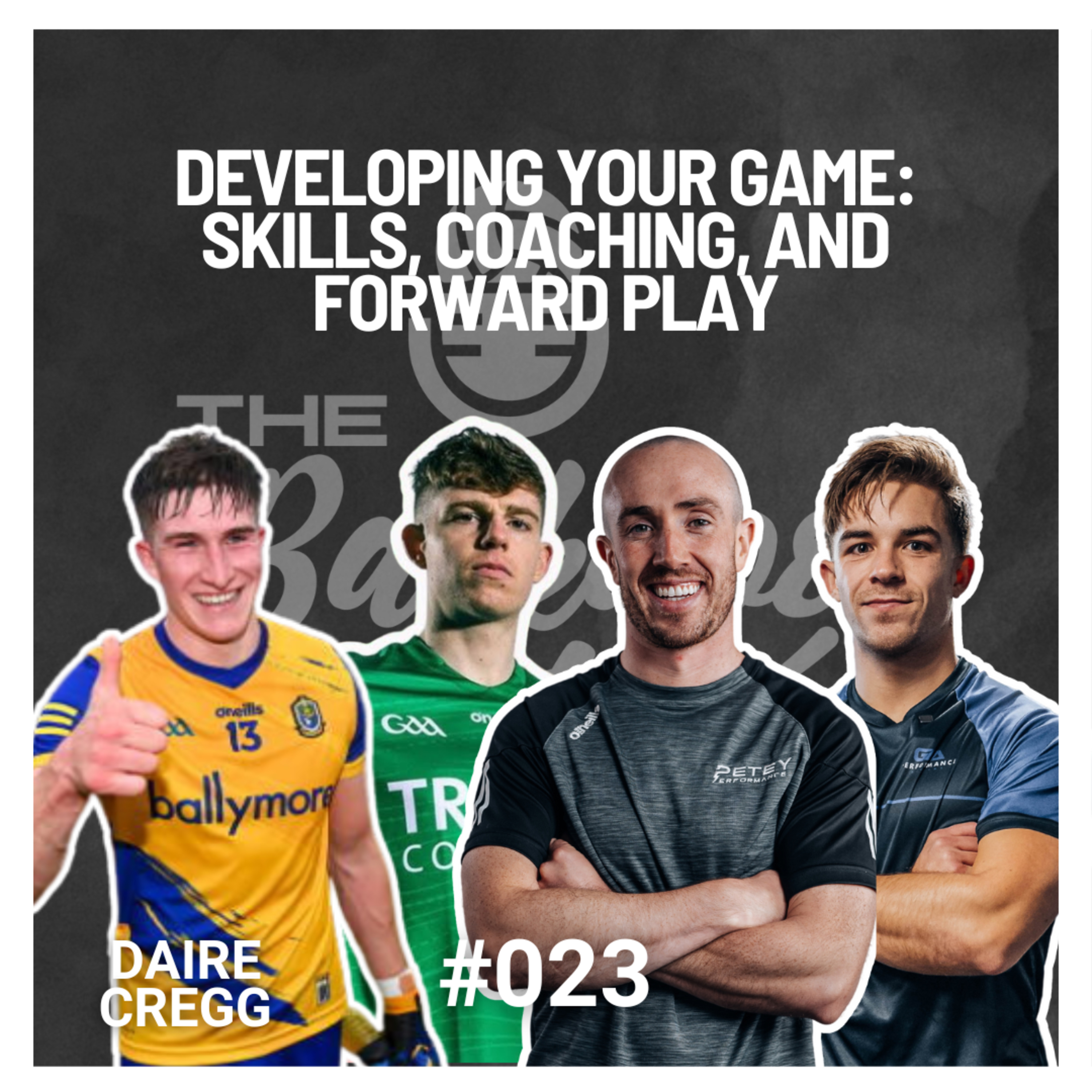 Developing Your Game: Skills, Coaching, and Forward Play with Daire Cregg - The Backdoor Cut Podcast #023 episode artwork