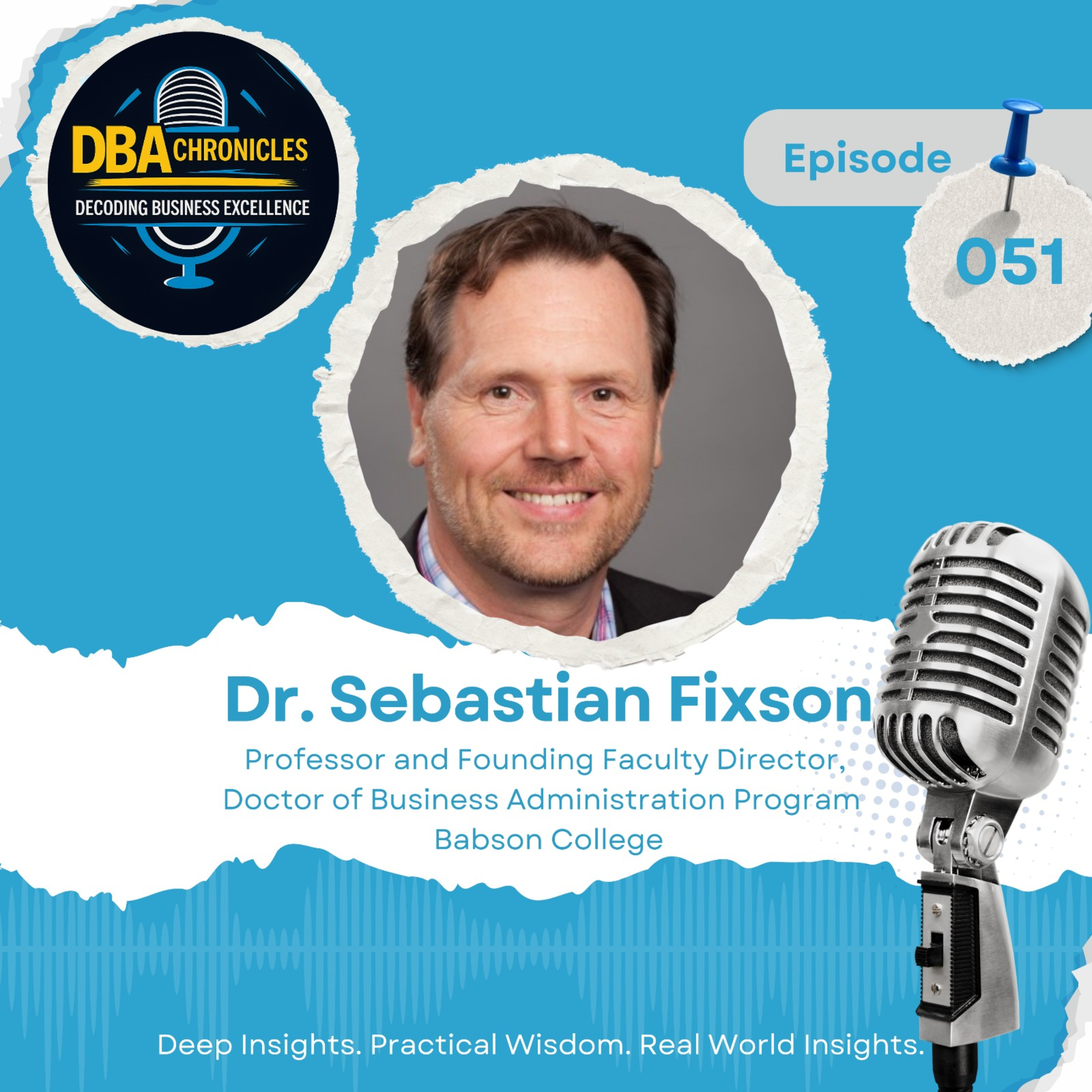 Episode 051: Launching a New DBA Program & Rethinking Innovation Education with Dr. Sebastian Fixson