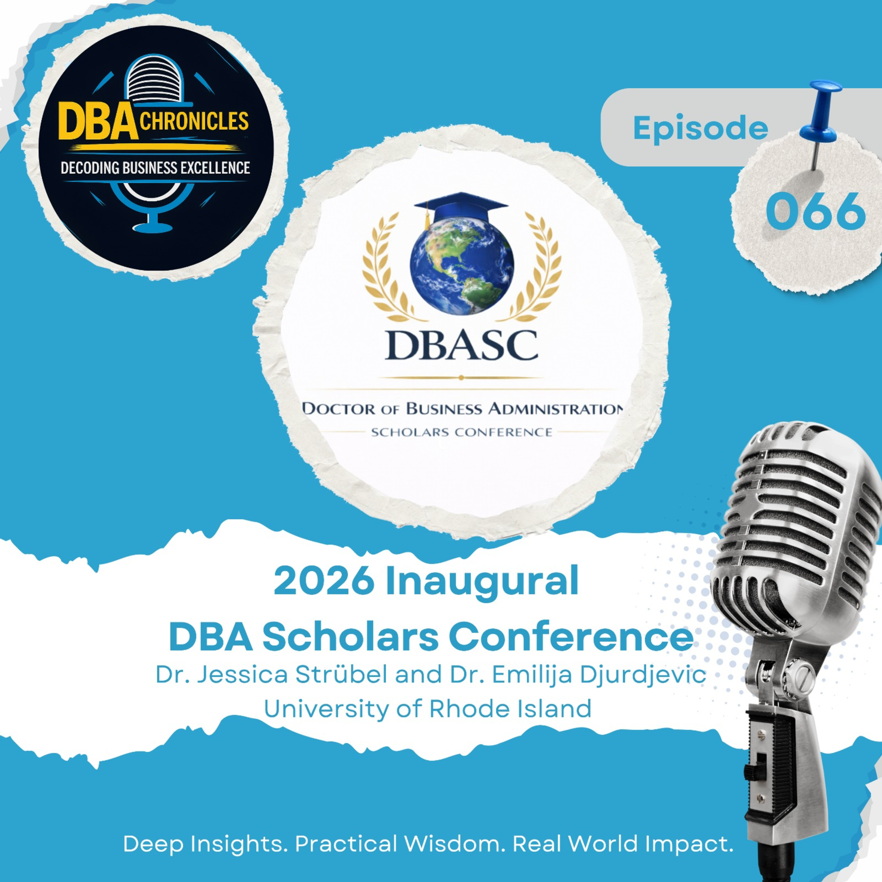 Episode 066 : Thinking Big: Inside the Inaugural DBA Scholars Conference with University of Rhode Island