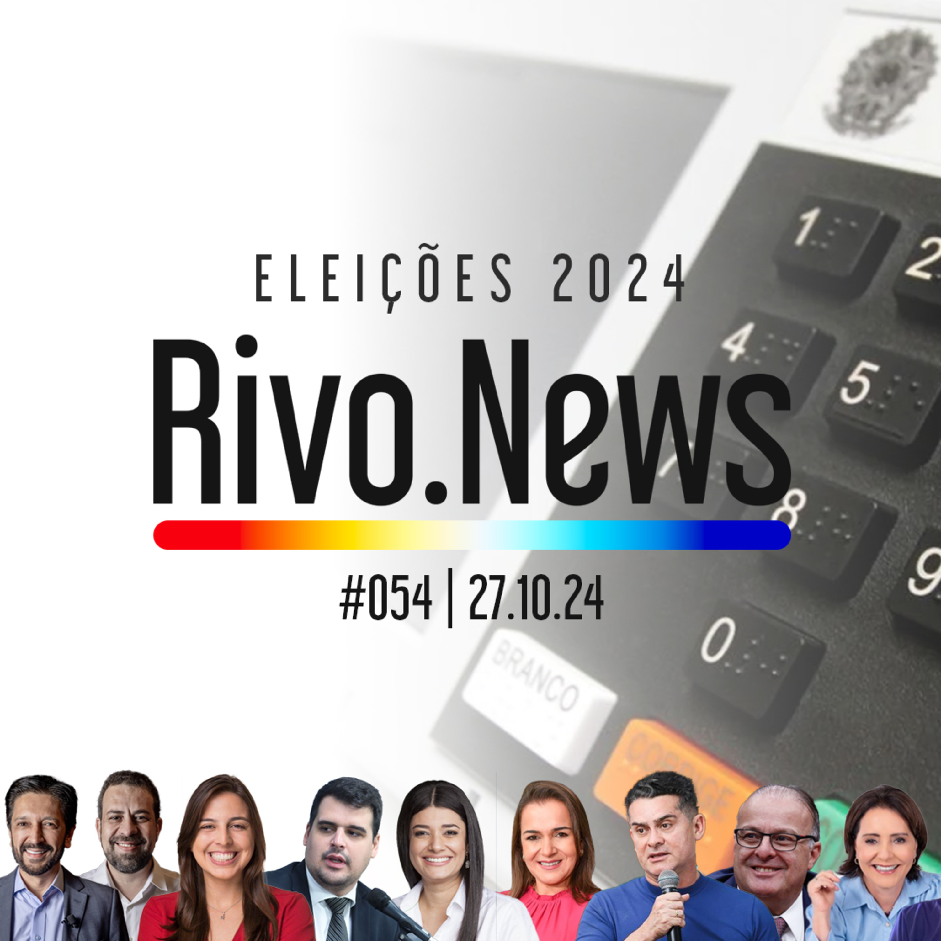 COBERTURA ESPECIAL DO 2º TURNO DAS ELEIÇÕES PARA PREFEITO 2024 | RivoNews #054 - 27/10 episode artwork