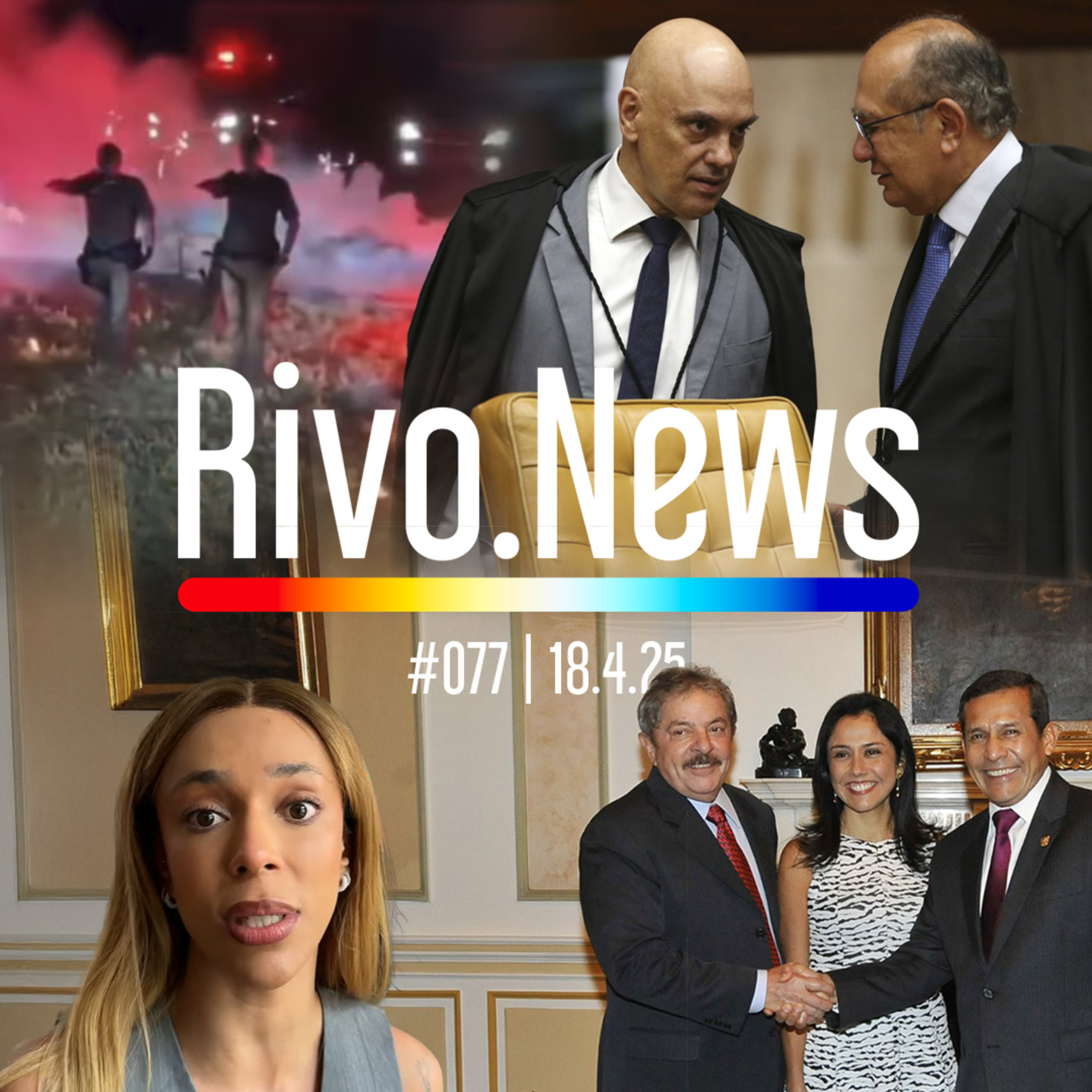 ASILO DO LULA, GILMAR x TRABALHADOR, CERIMÔNIA DA PM E VISTO DA ERIKA HILTON | RivoNews #077 - 18/04 episode artwork