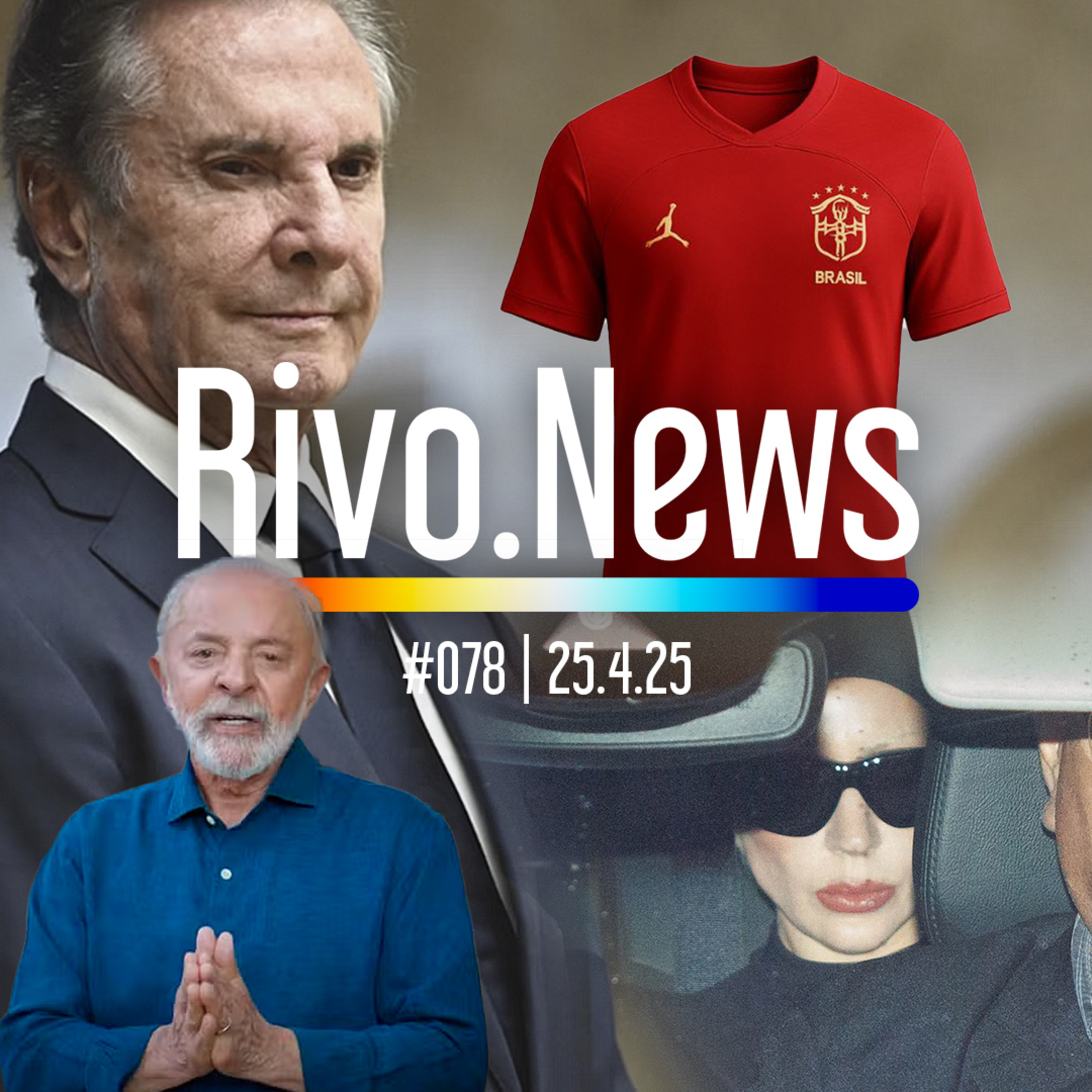 CPI DO INSS, COLLOR EM CASA, CAMISA VERMELHA DA SELEÇÃO E LADY GAGA NO RIO | RivoNews #079 - 02/05 episode artwork