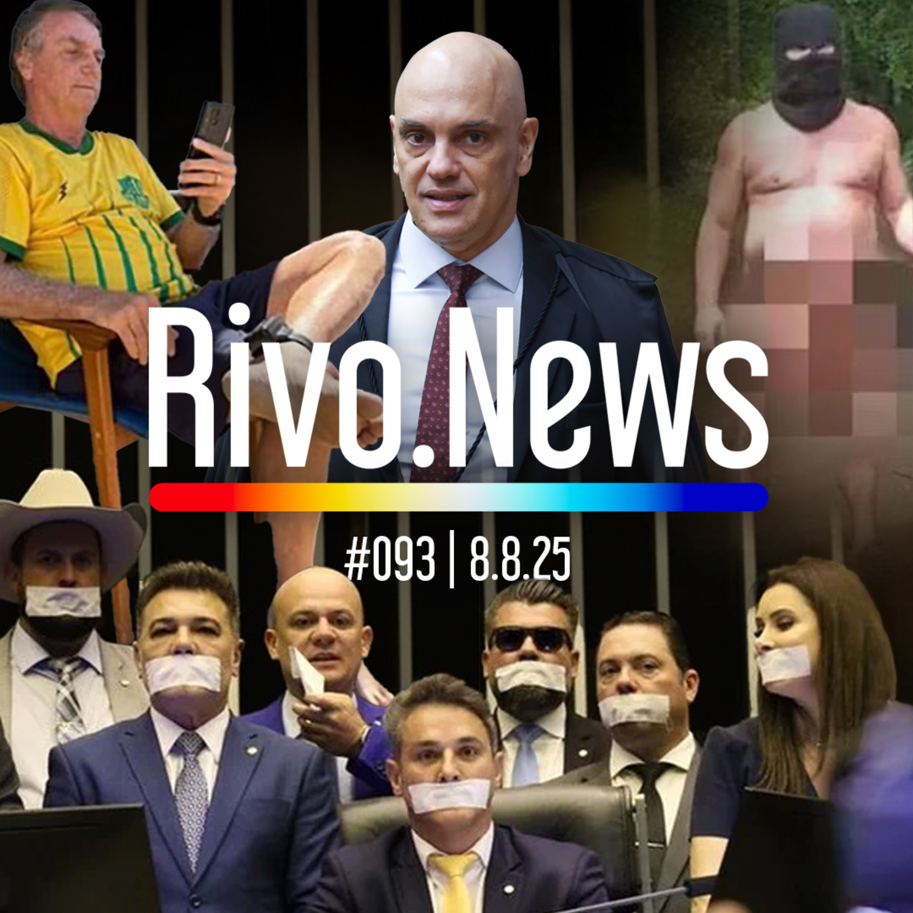 PRISÃO DOMICILIAR DE BOLSONARO, OBSTRUÇÃO DO CONGRESSO E DOSSIÊ CONTRA O STF | RivoNews #093 - 08/08 episode artwork