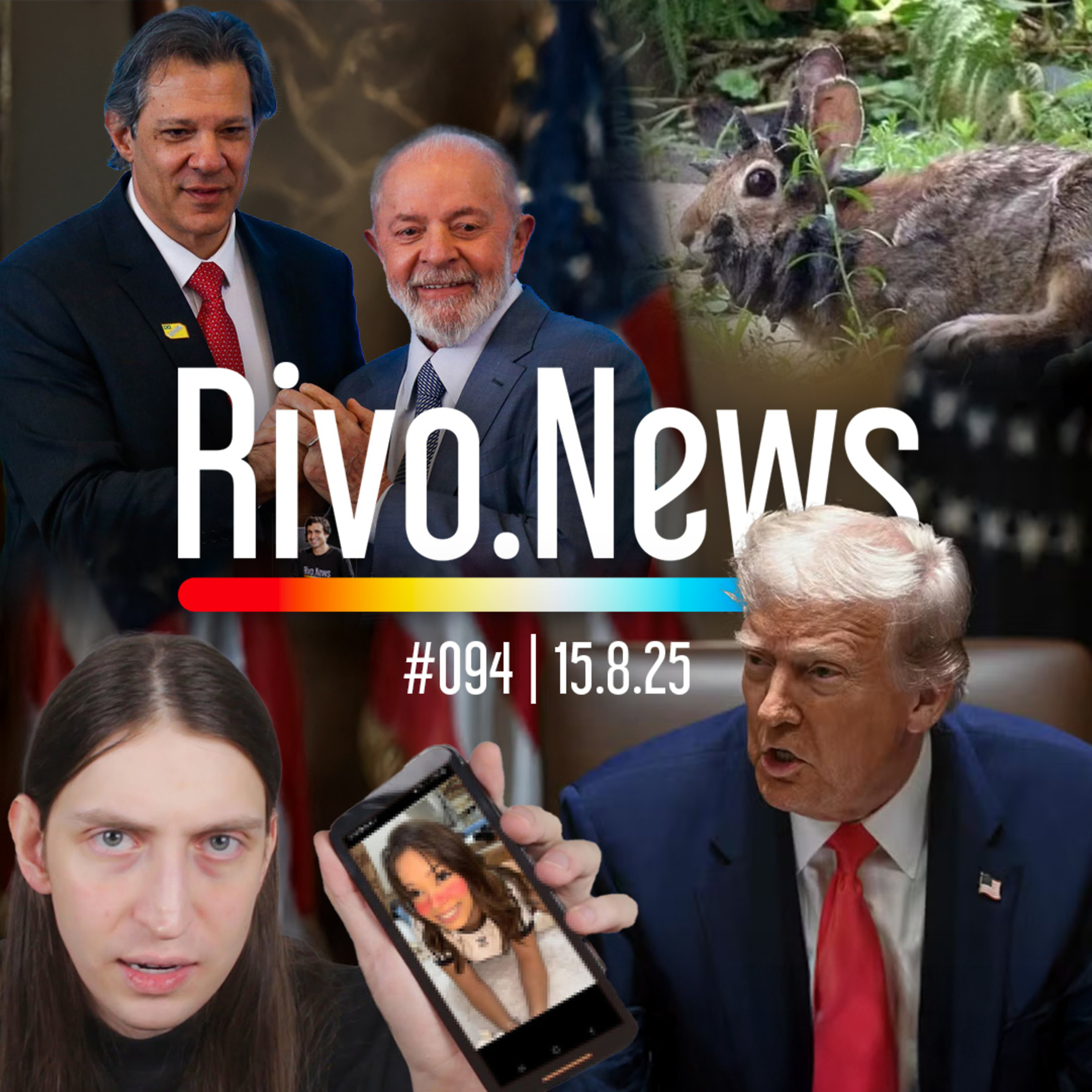 PACOTE ANTITARIFAÇO, TRUMP DESCONTROLADO, DENÚNCIA DO FELCA E COELHOS ETs | RivoNews #094 - 15/08 episode artwork