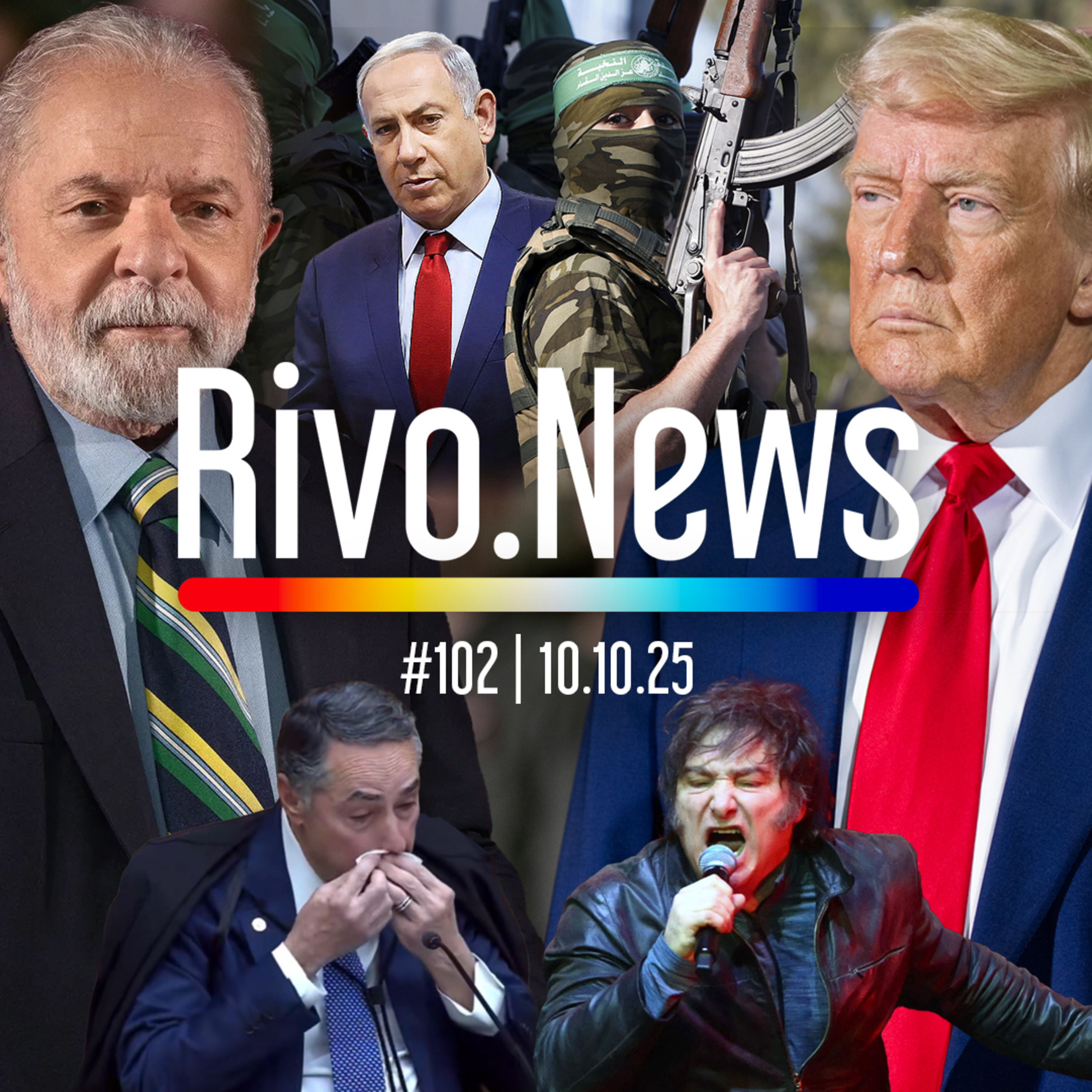 CESSAR-FOGO EM GAZA, CALL DE LULA E TRUMP, SAÍDA DE BARROSO E SHOW DO MILEI | RivoNews #102 - 10/10