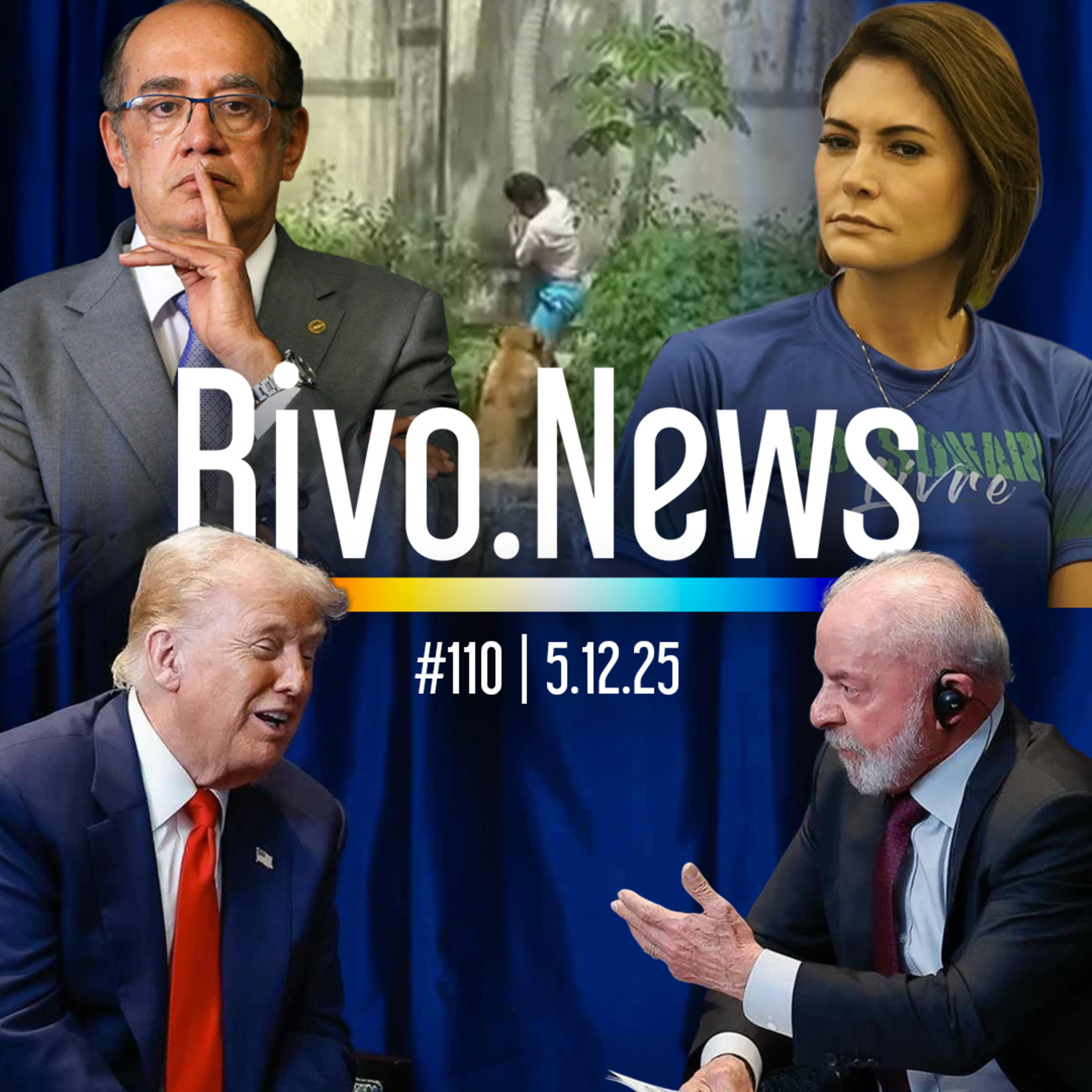 GILMAR PROTEGE STF, TRETA ENTRE BOLSONAROS, TRUMP AMA LULA E ATAQUE DA LEOA | RivoNews #110 - 05/12 episode artwork