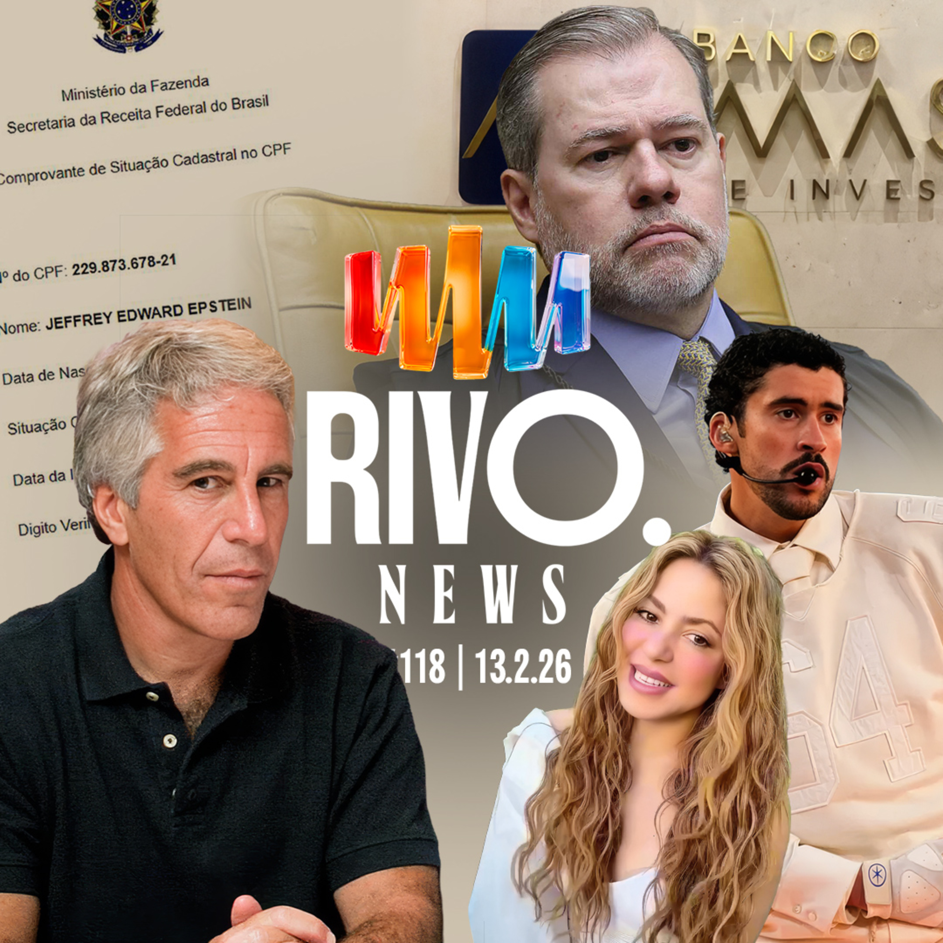 TOFFOLI FORA DO MASTER, CPF DO EPSTEIN, SHOW DO BAD BUNNY E SHAKIRA NO RIO | RivoNews #118 - 13/02 episode artwork