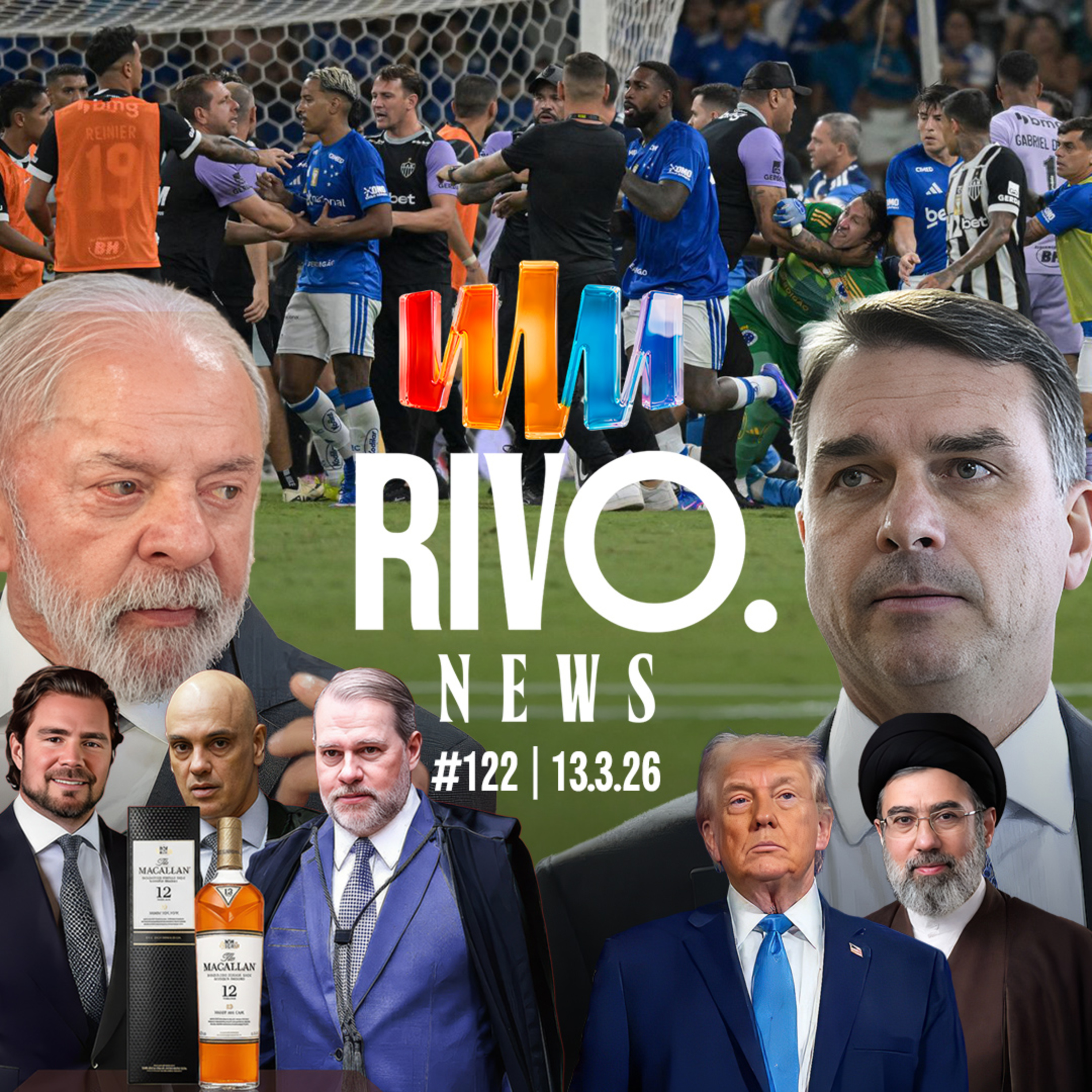 WHISKY DO VORCARO, ESCALADA DA GUERRA, FLÁVIO E LULA EMPATAM E TRETA EM BH | RivoNews #122 - 13/03 episode artwork