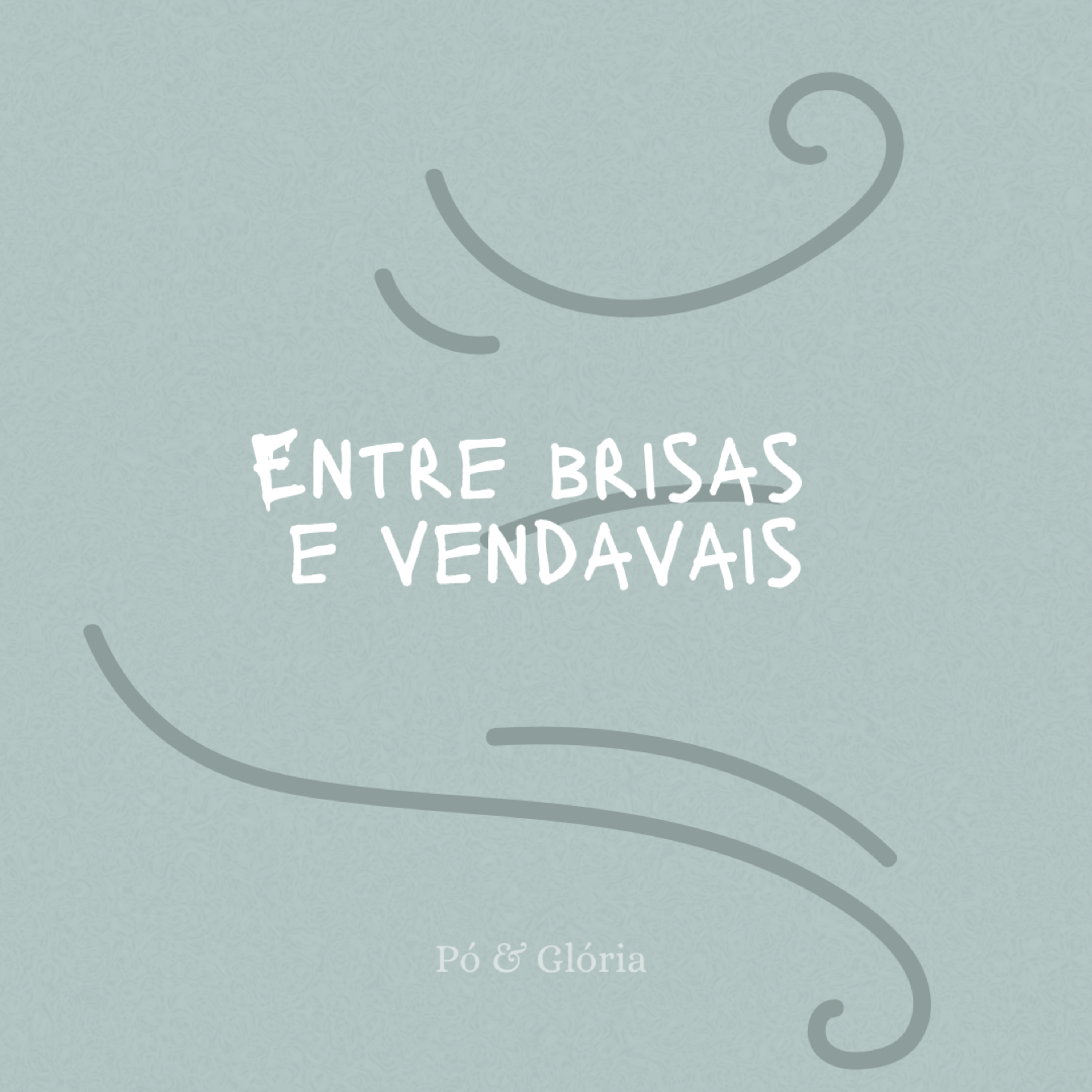 Entre brisas e vendavais episode artwork