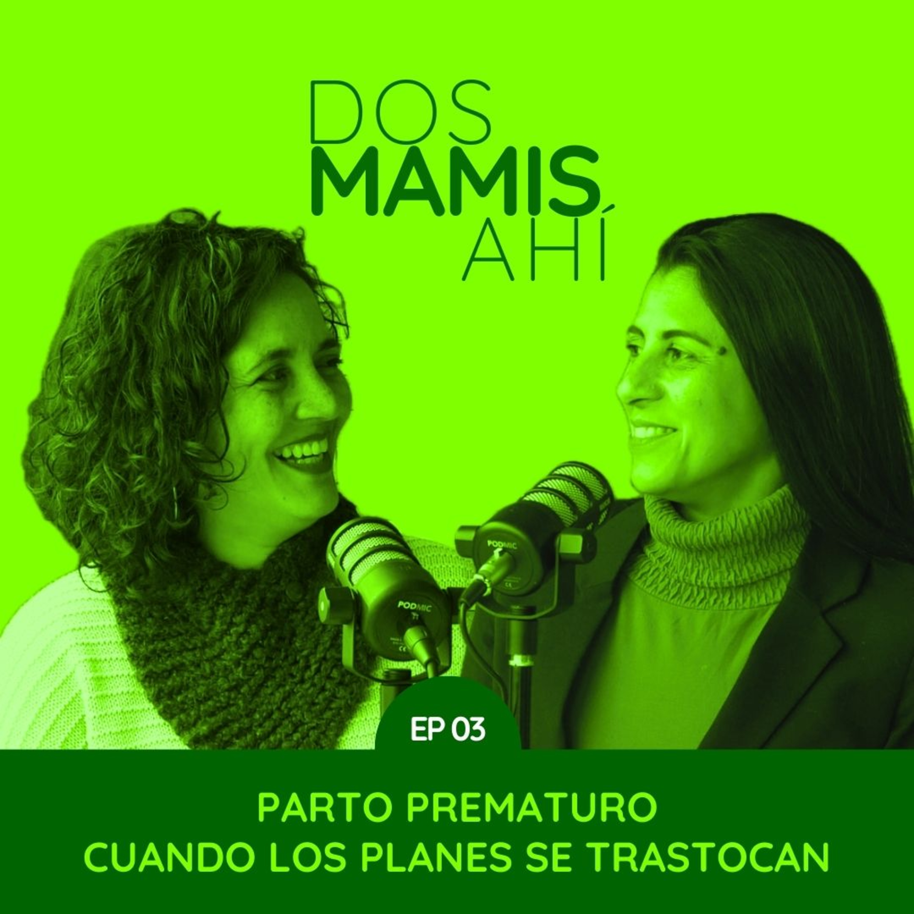 Parto prematuro: Cuando los planes se trastocan I #DosMamisAhi I Tania Centeno & Francis Méndez