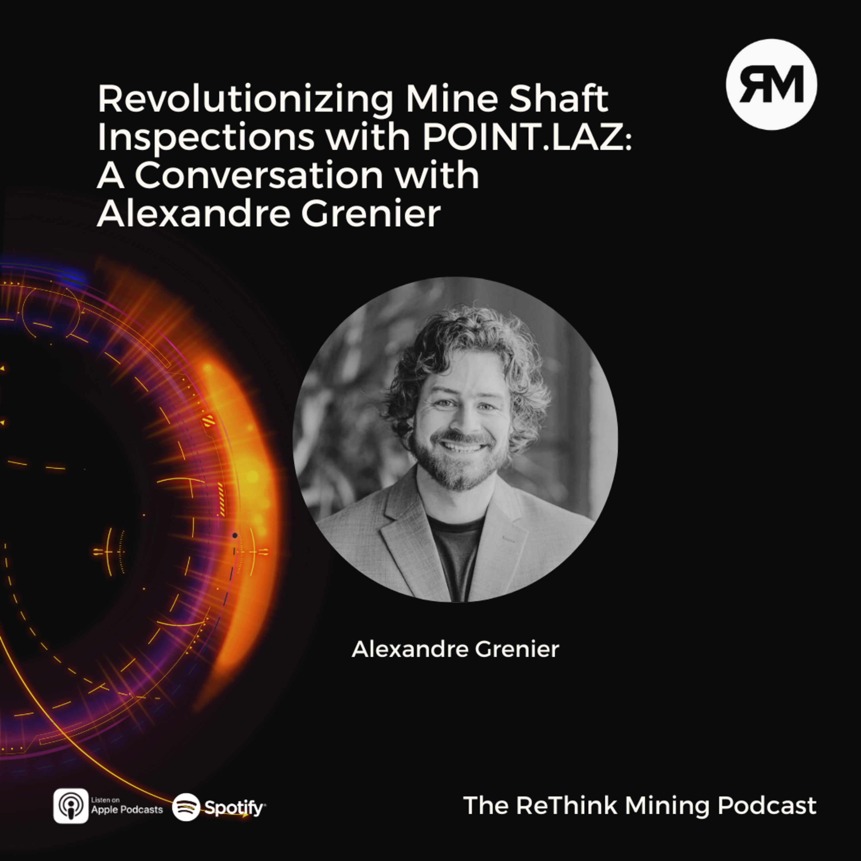 Revolutionizing Mine Shaft Inspections with PointLaz: A Conversation with Alexandre Grenier episode artwork
