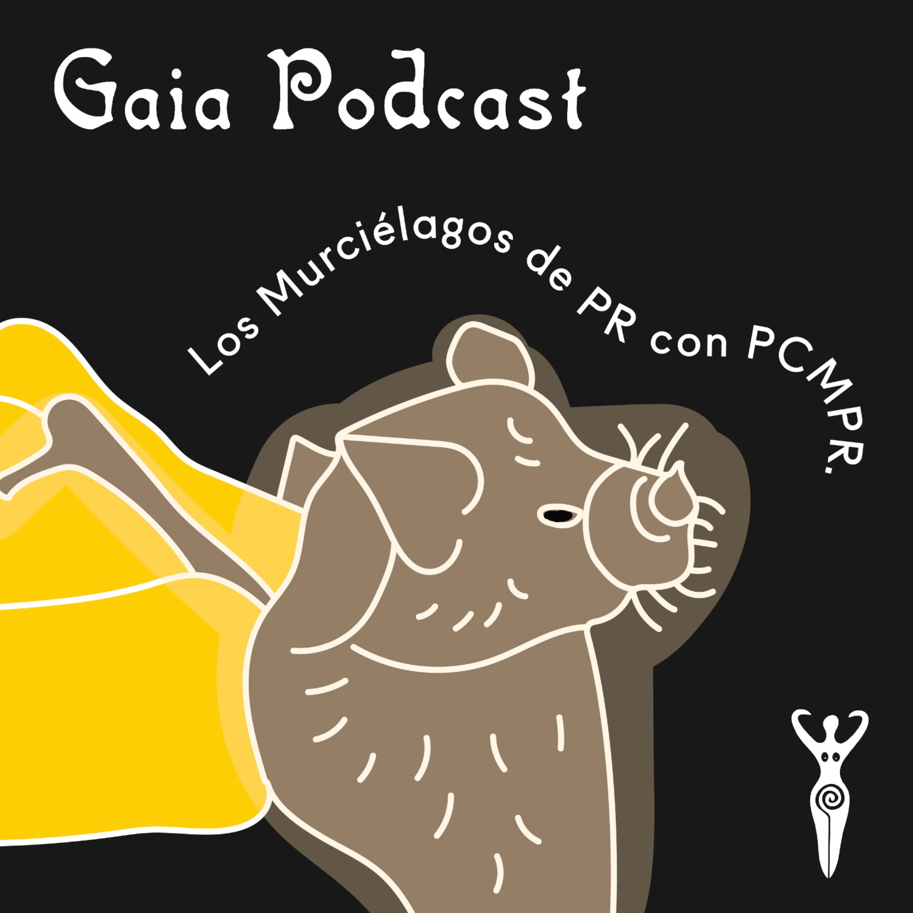 Gaia Podcast ep8 - Los Murciélagos de Puerto Rico con Wilkins de PCMPR  episode artwork