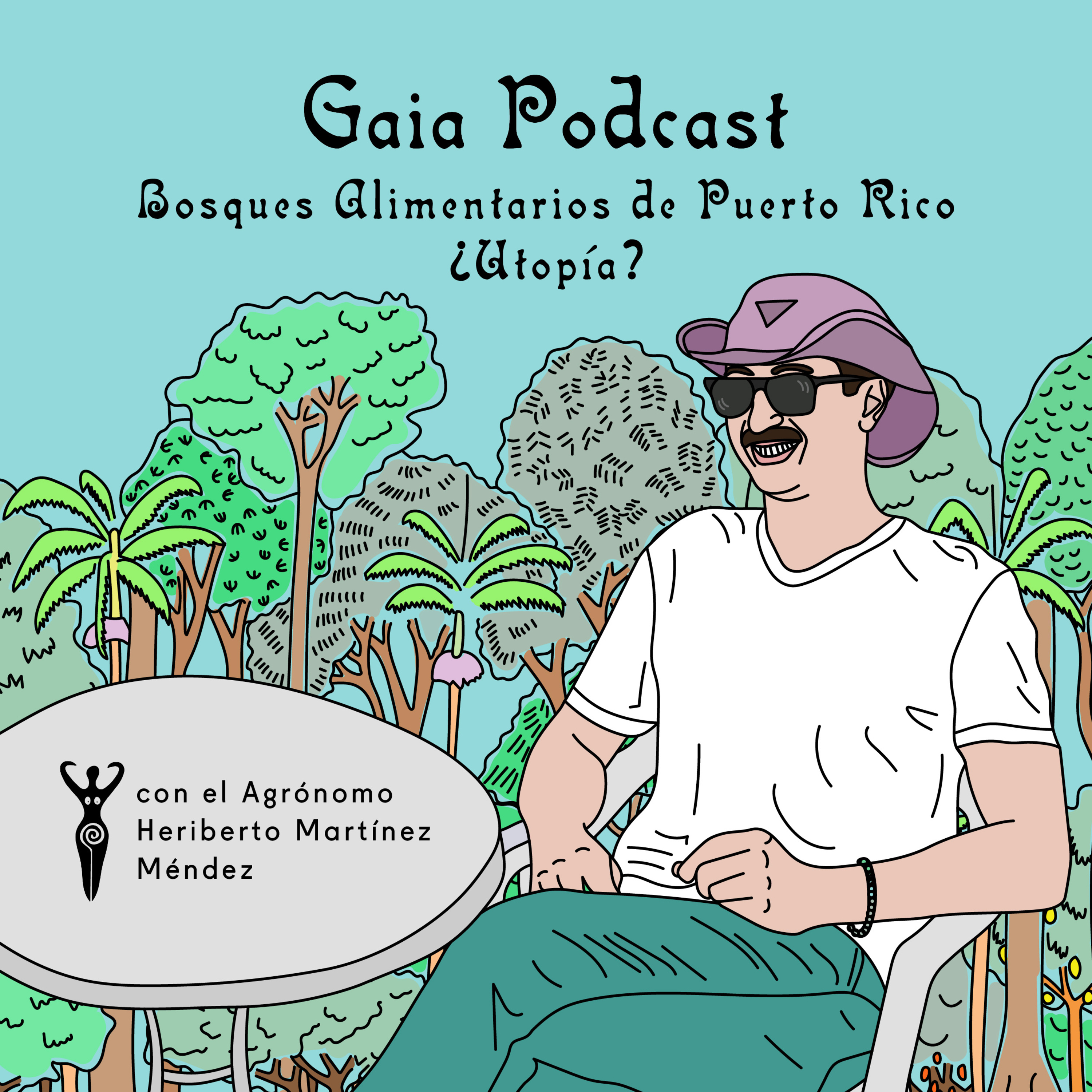 Gaia Podcast ep36 - Bosques Alimentarios de Puerto Rico ¿Utopía? episode artwork