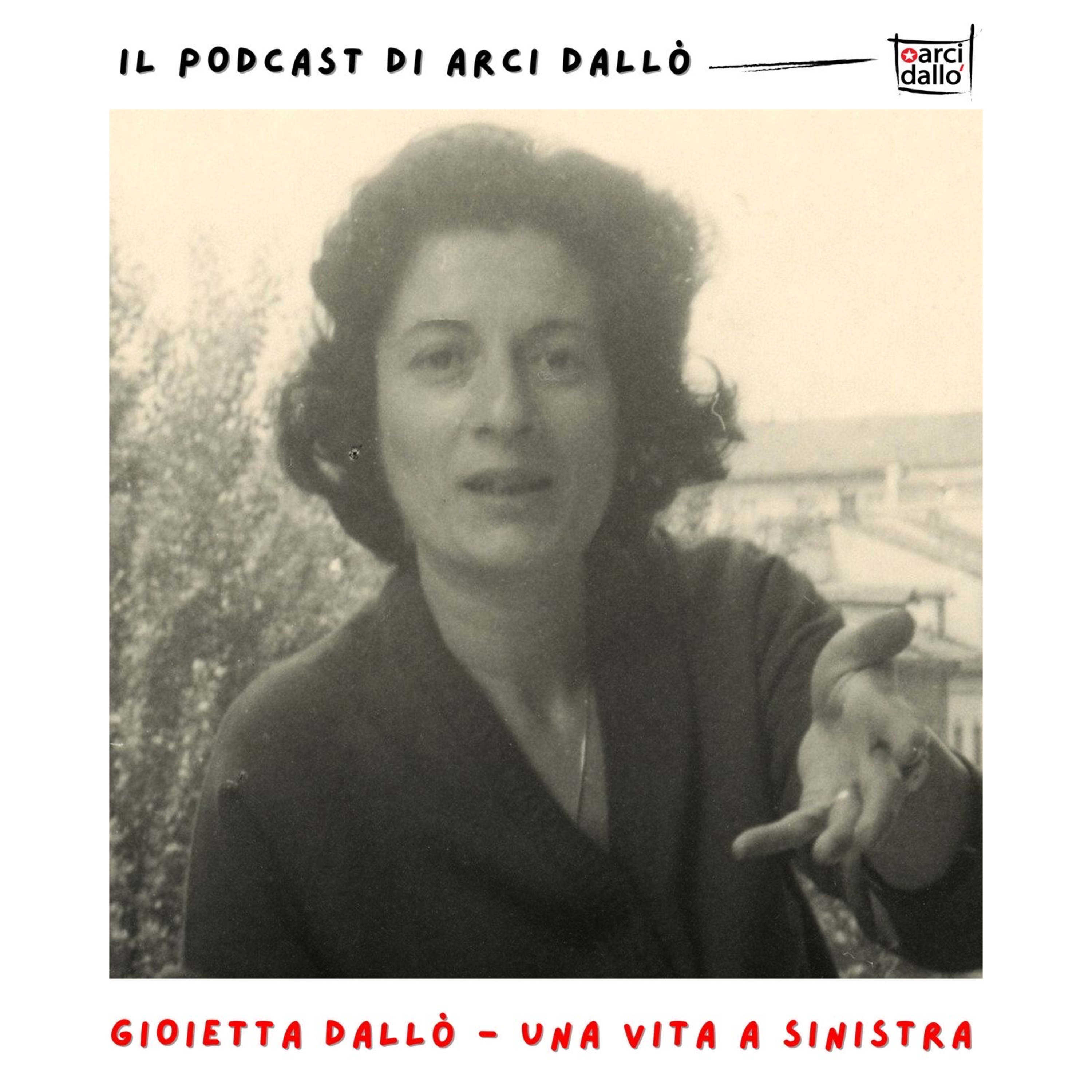 Il podcast di Arci Dallò