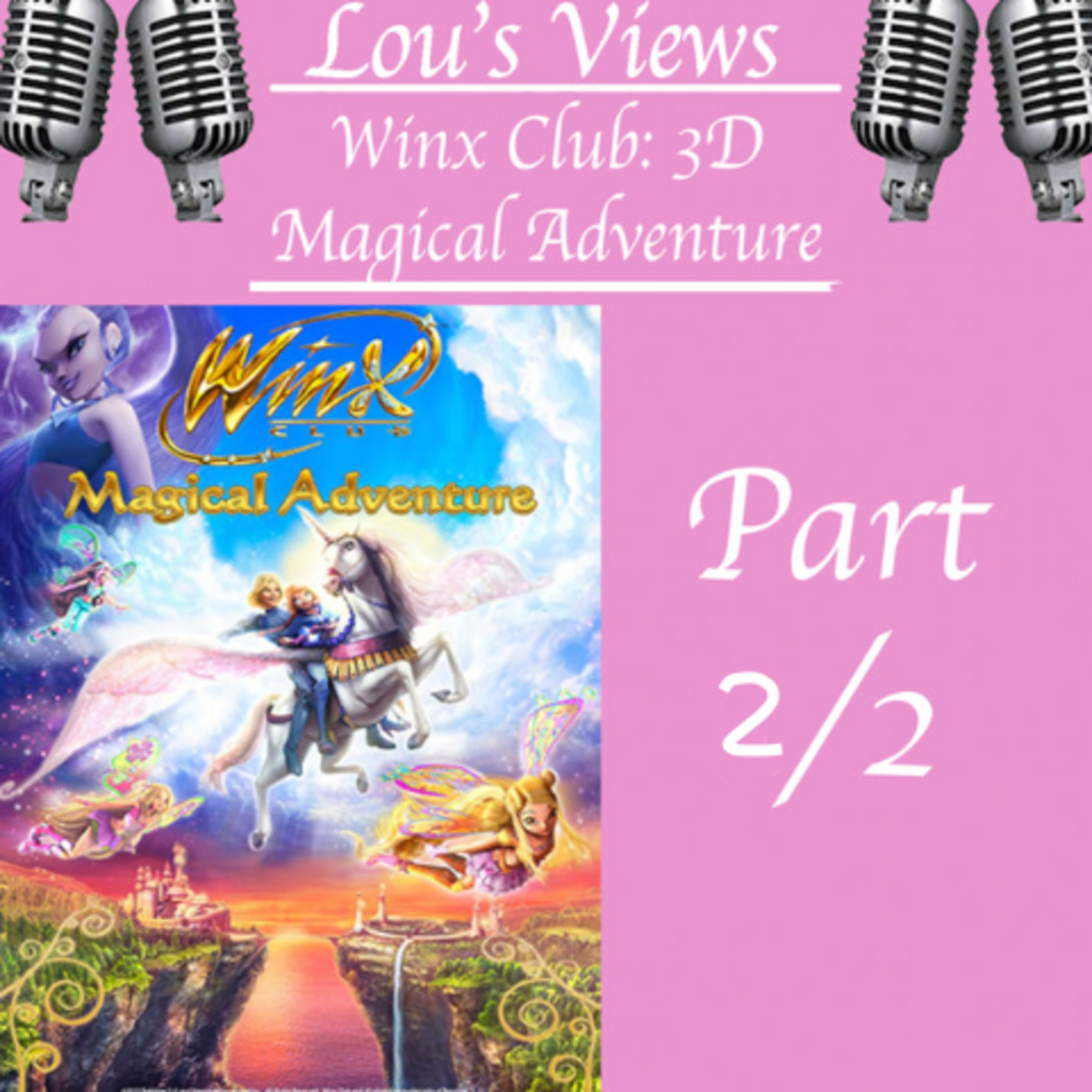 Winx Club: 3D Adventure - Part 2 - Lou’s Views! episode artwork