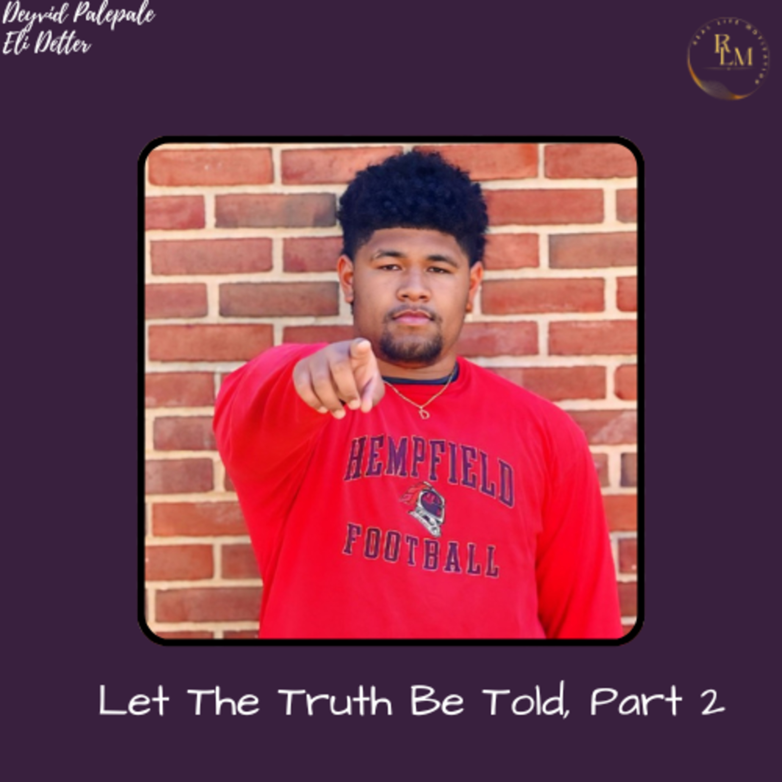 Let The Truth Be Told, with Deyvid Palepale, Part Two