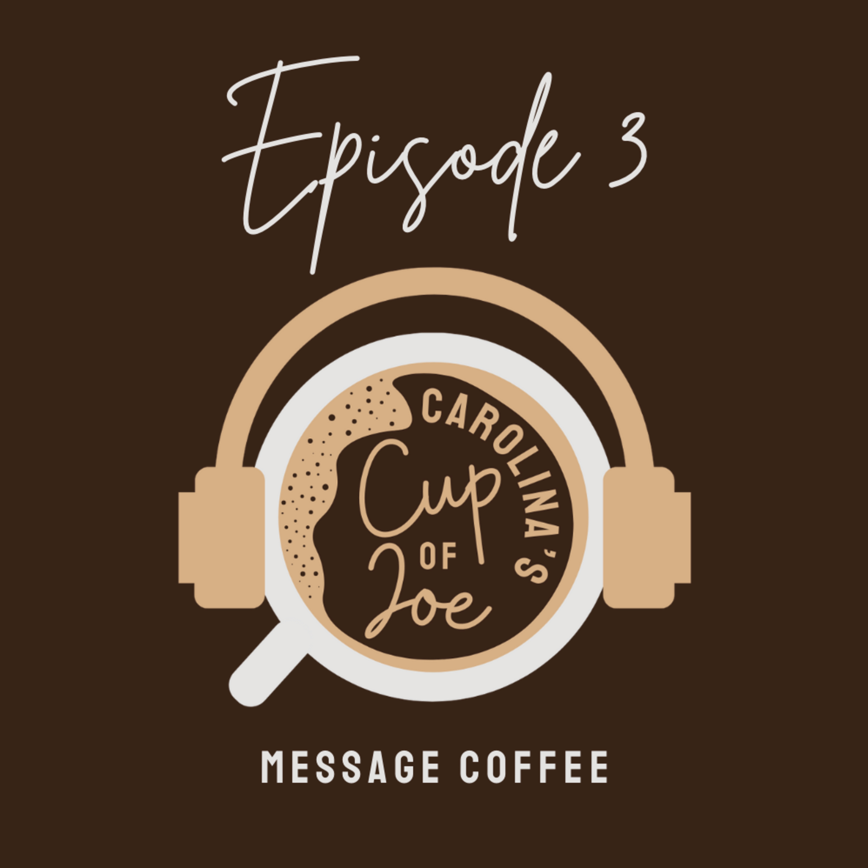 Episode 3: Message Coffee episode artwork