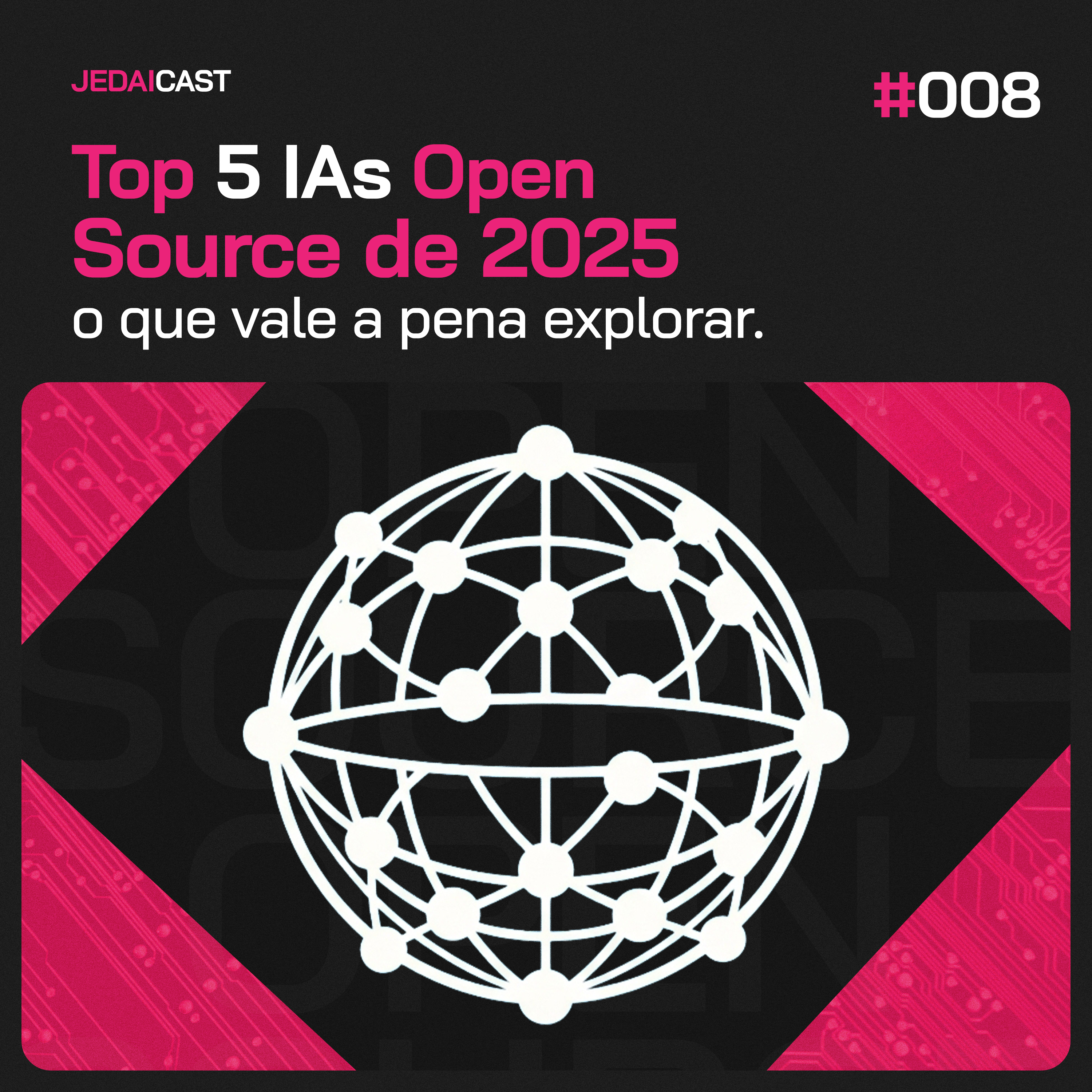 #008 - Top 5 IAs Open Source de 2025: o que vale a pena explorar