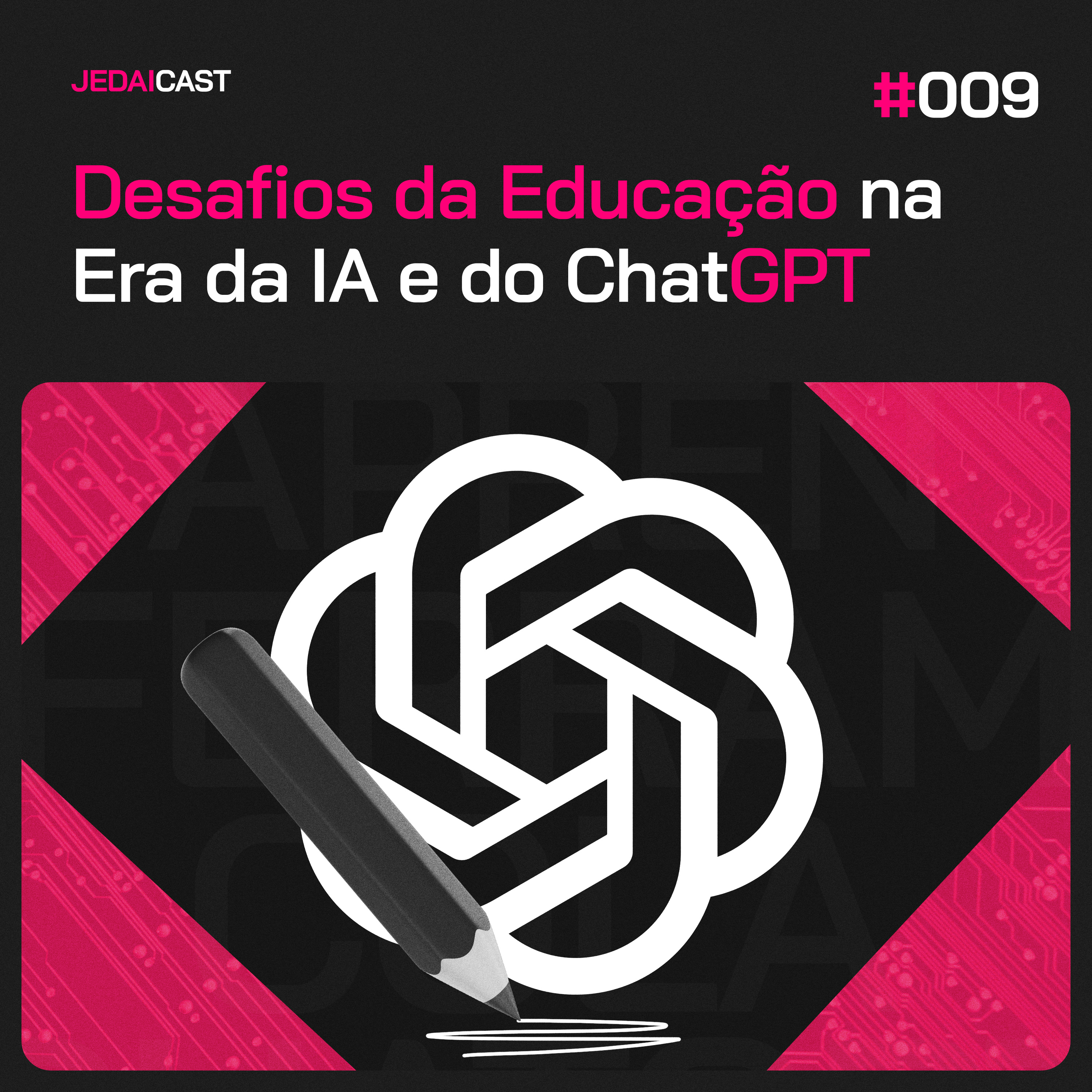 #009 - Desafios da Educação na Era da IA e do Chat GPT