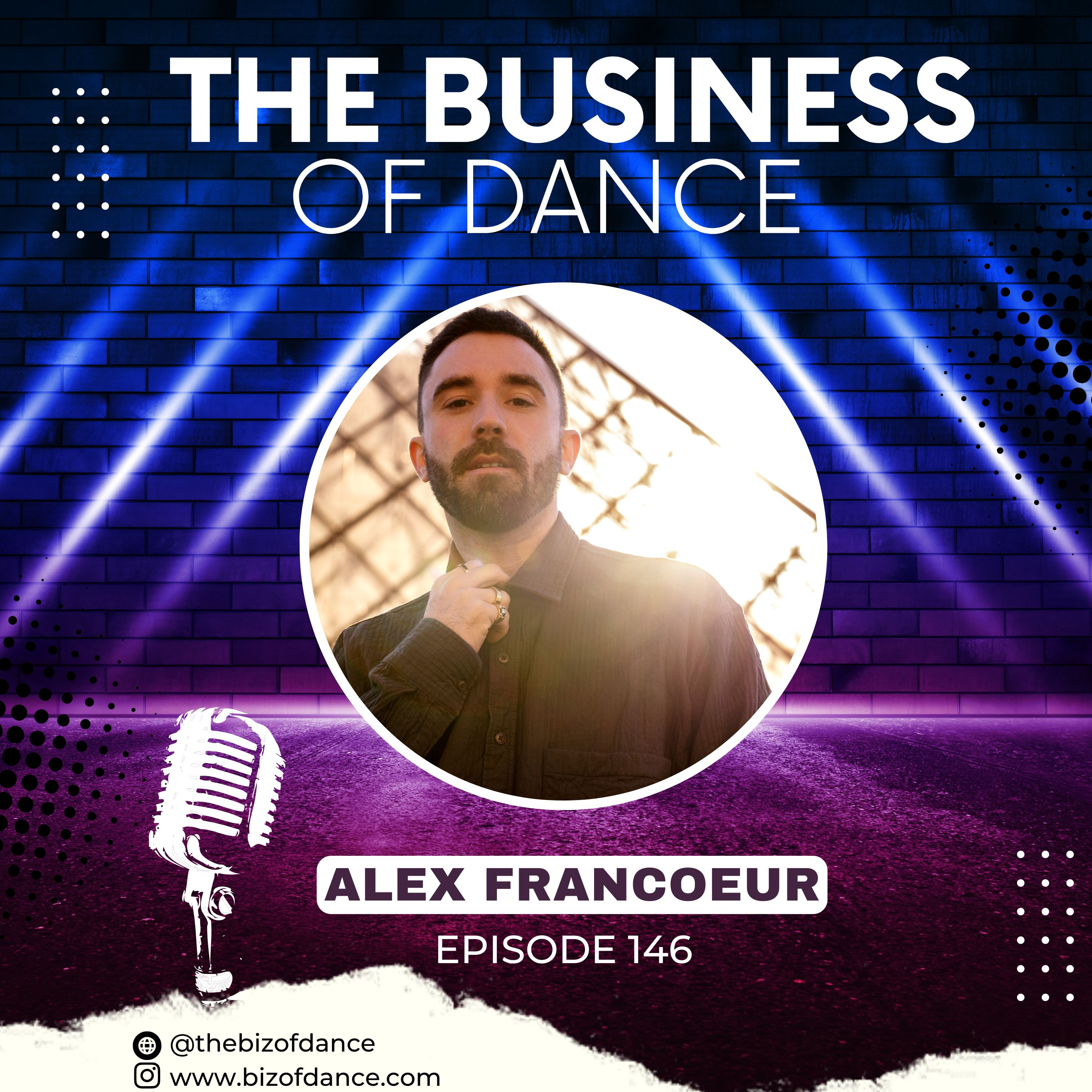 146 - Alex Francoeur: Head Choreographer FIFA World Cup, France’s Got Talent, Révolution, The Voice Canada, PAN - AM Games, Netflix, Ariana Grande, CBS. episode artwork