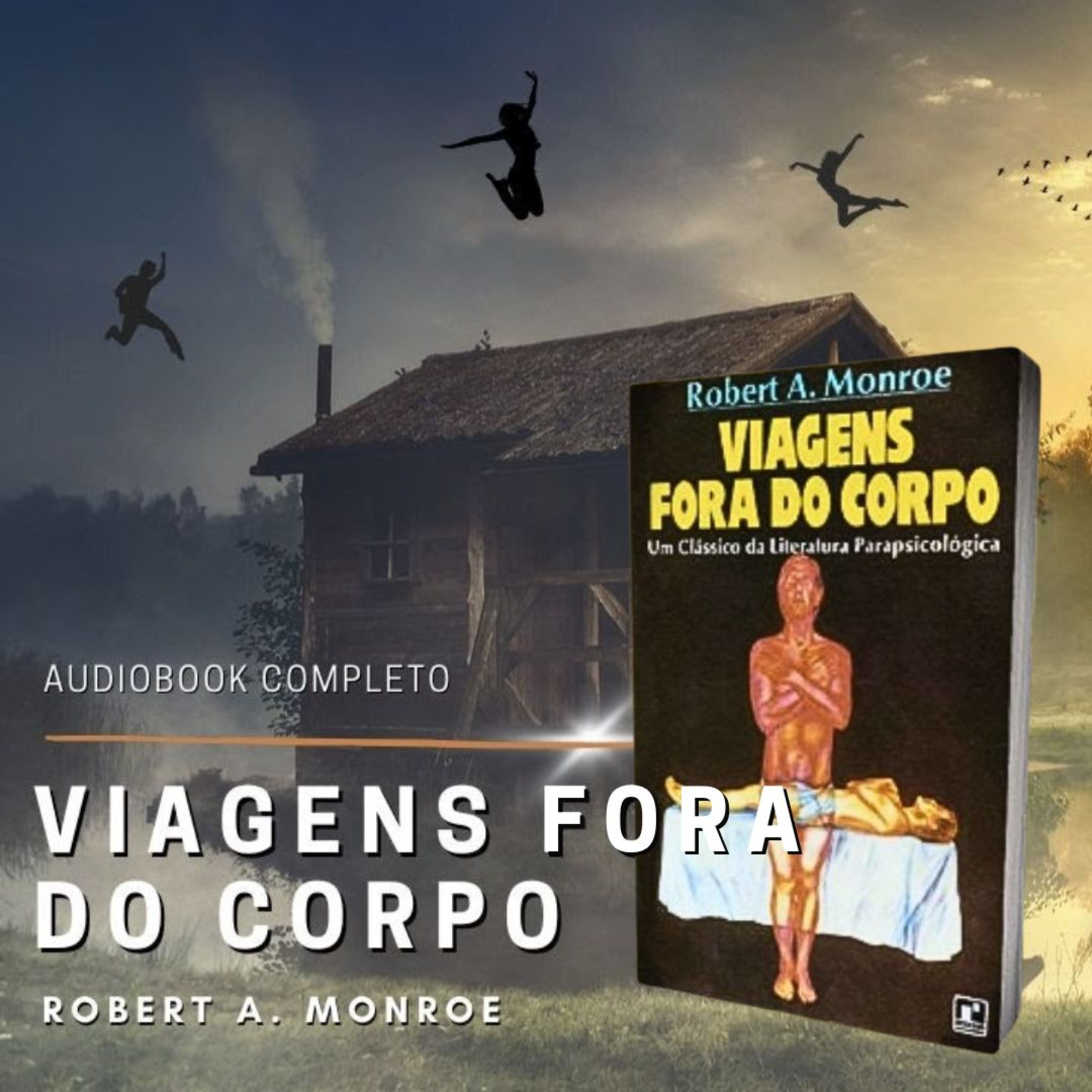 Viagens Fora do Corpo de Robert Monroe episode artwork