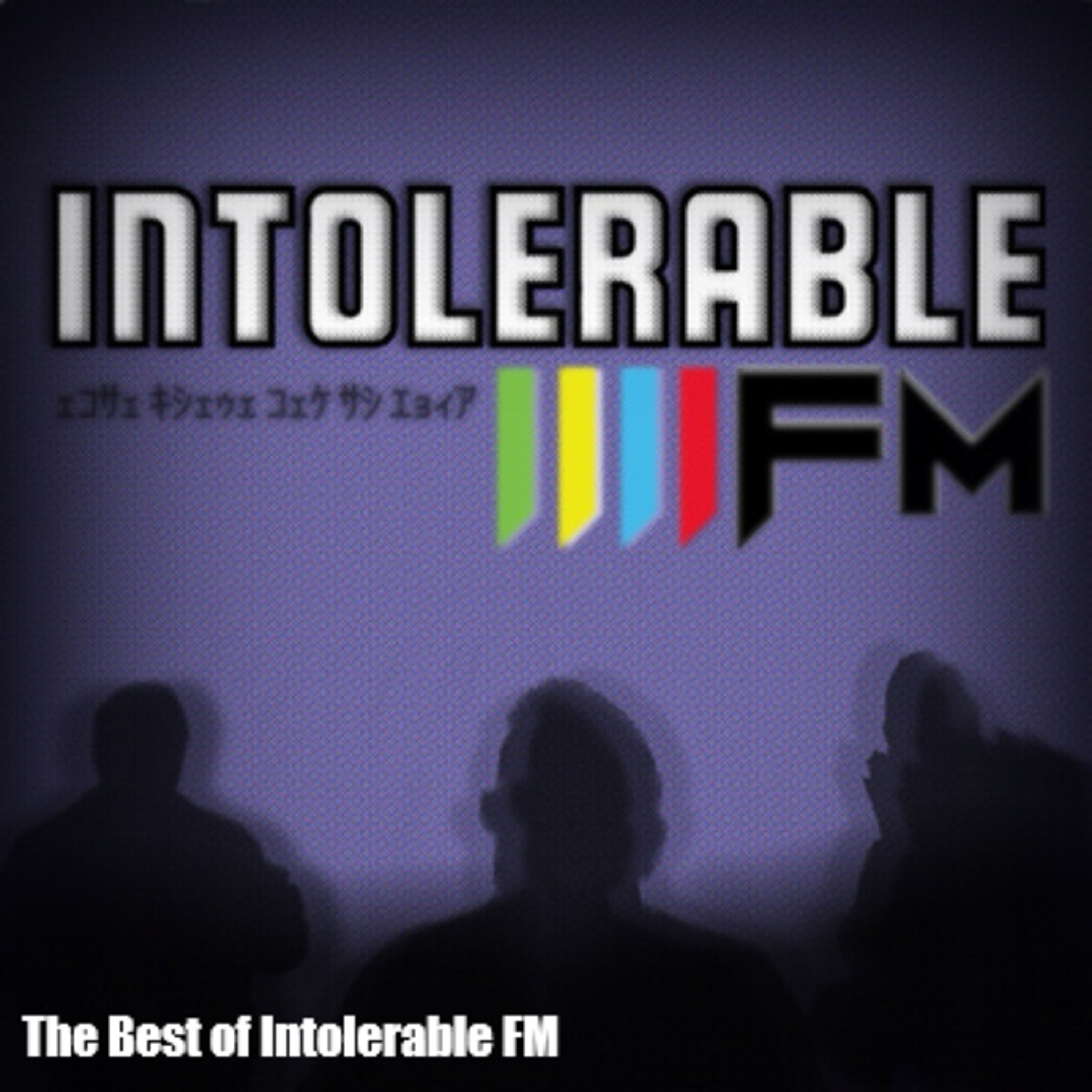 The Intolerable FM Podcast