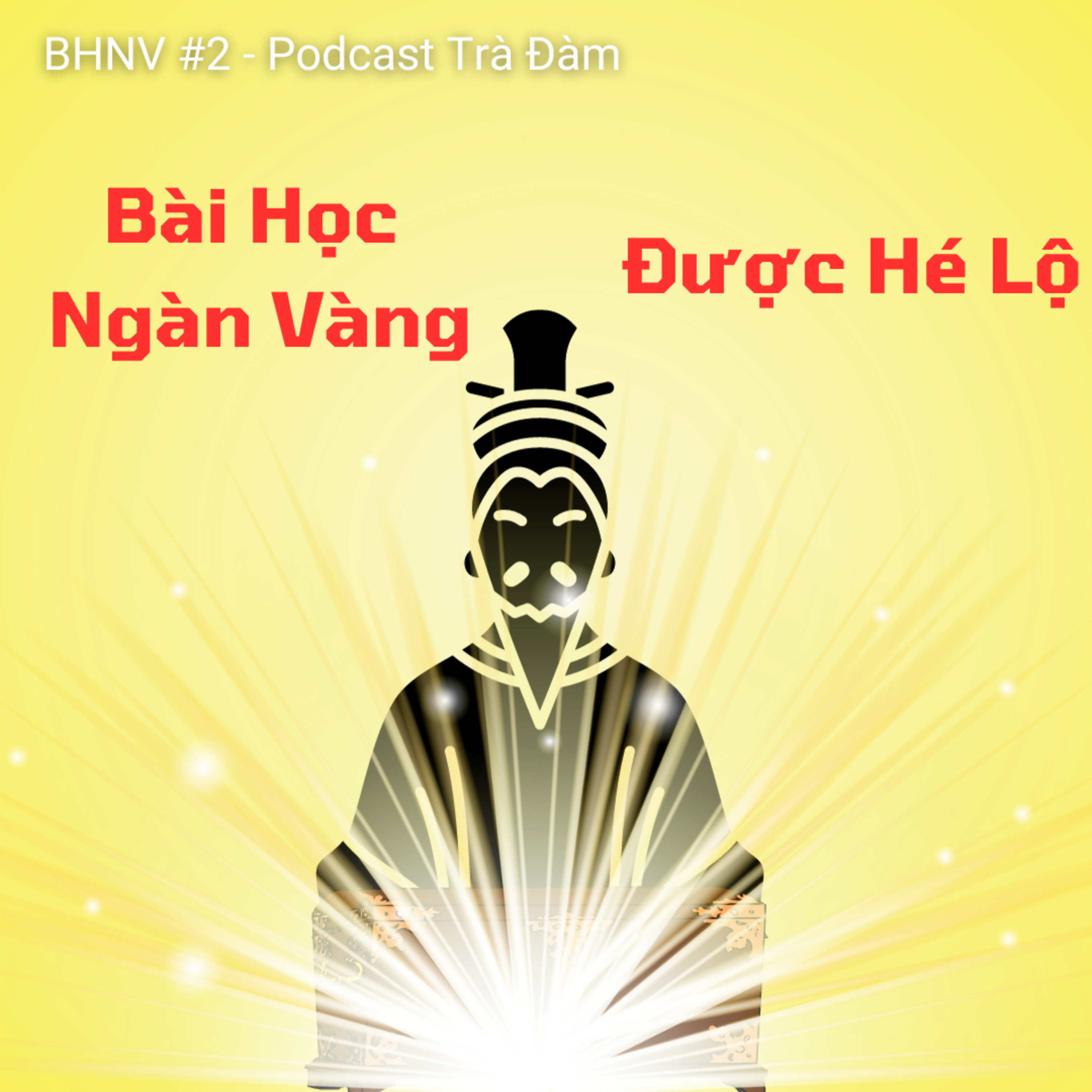 Bài Học Ngàn Vàng Được Hé Lộ |BHNV#2| Trà Đàm episode artwork