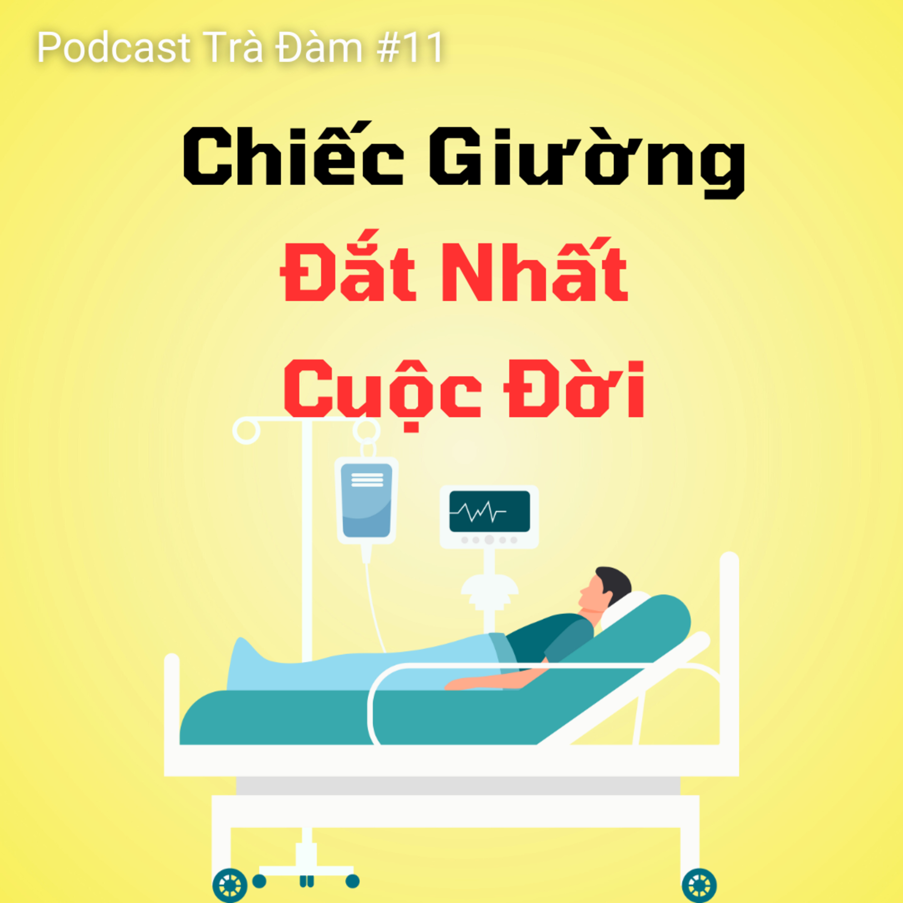 #11.Chiếc Giường Đắt Nhất Cuộc Đời | Trà Đàm episode artwork