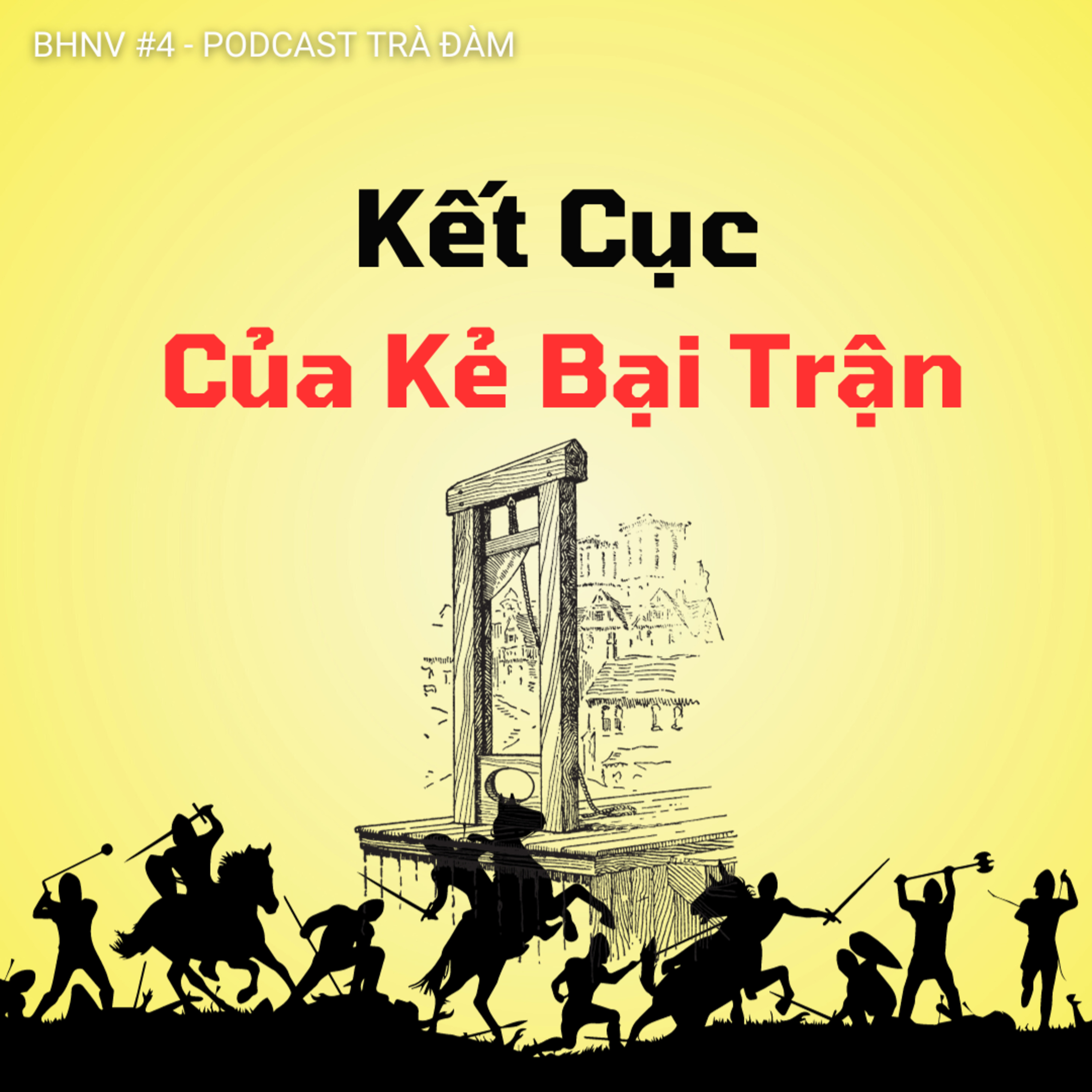 Kết Cục Của Kẻ Bại Trận |BHNV#4| Trà Đàm episode artwork