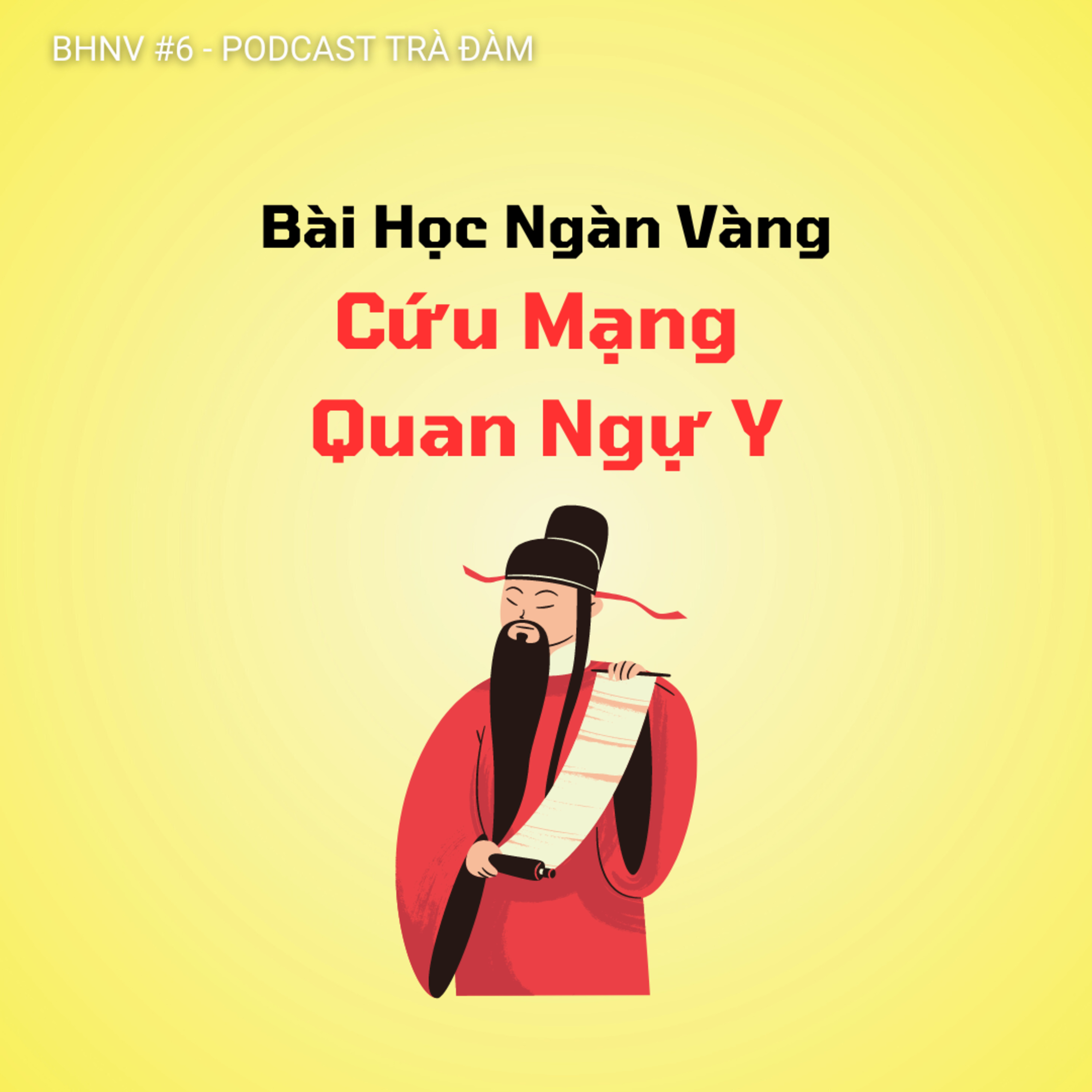 Quan Ngự Y Giữ Được Mạng Nhờ Bài Học Ngàn Vàng | BHNV #6 | Trà Đàm episode artwork