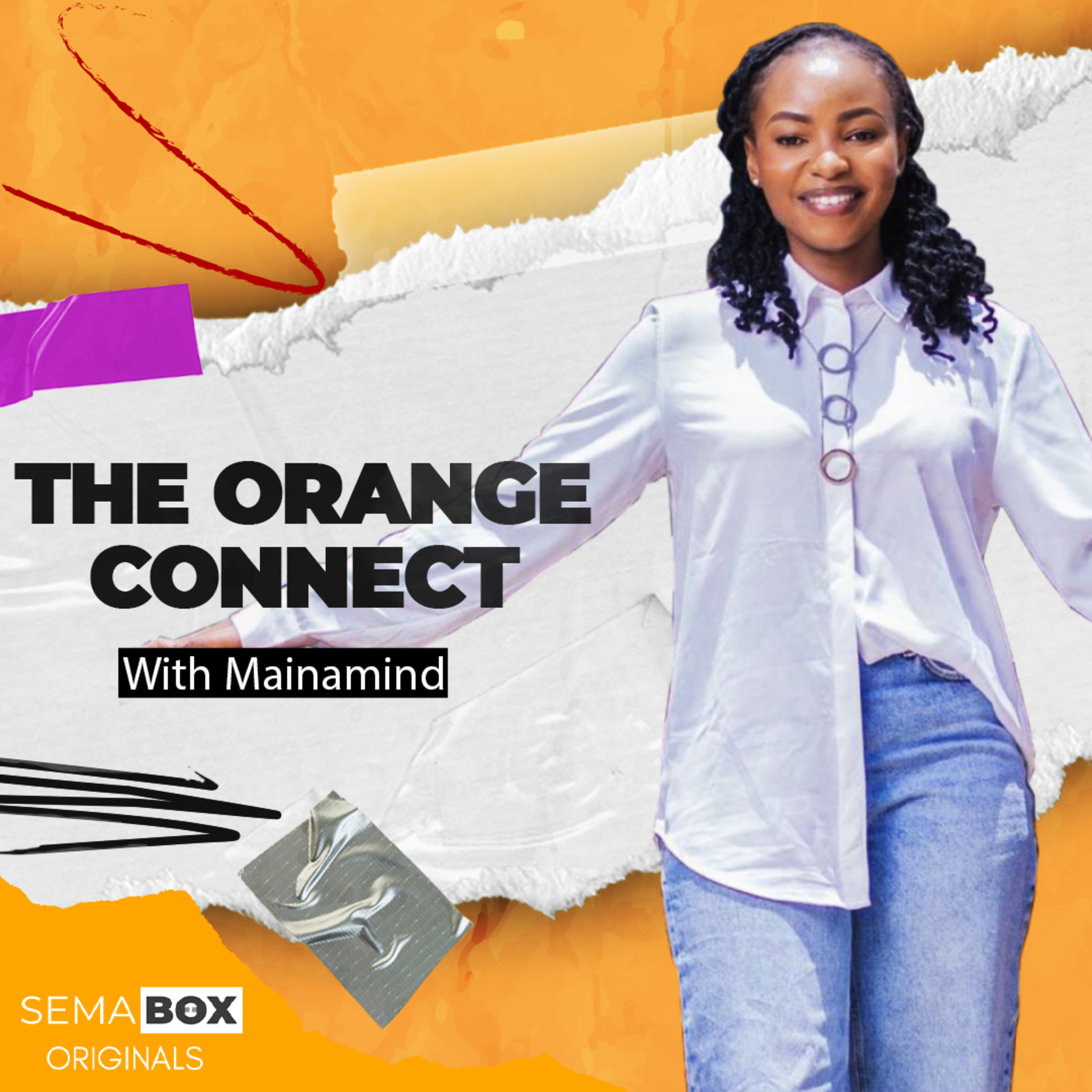 THE ORANGE CONNECT | EP2 | The one thing I would change about my Upbringing FT Judy Nyawira