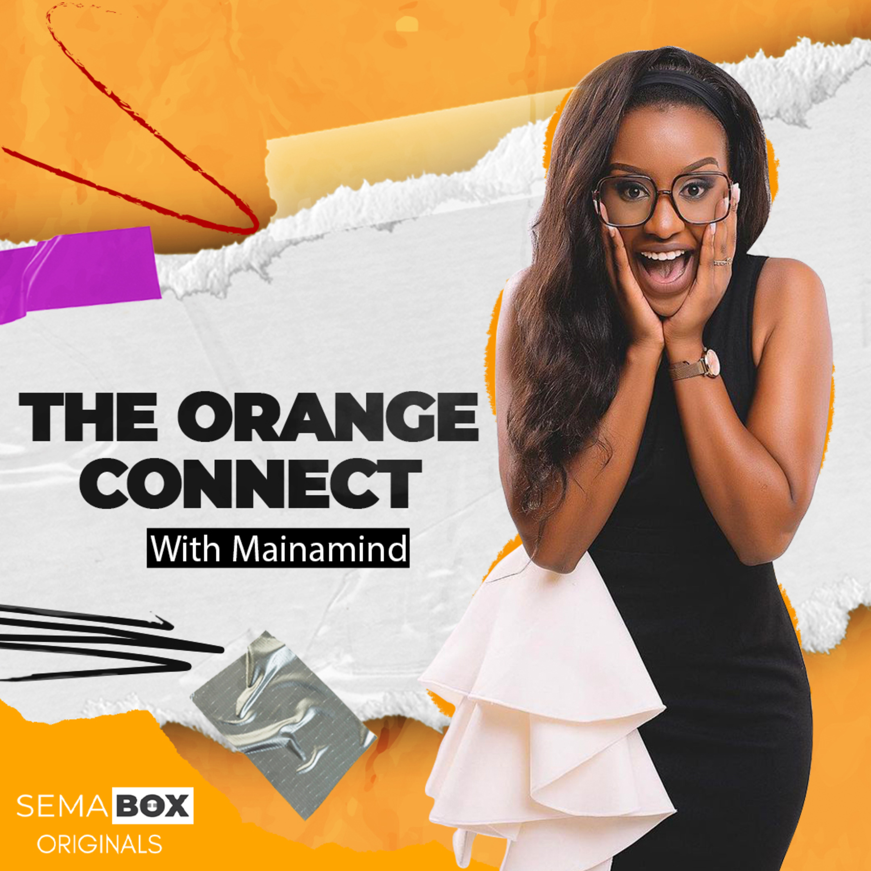 THE ORANGE CONNECT| EP 3 | The Messy House FT Nyawira Gachugi