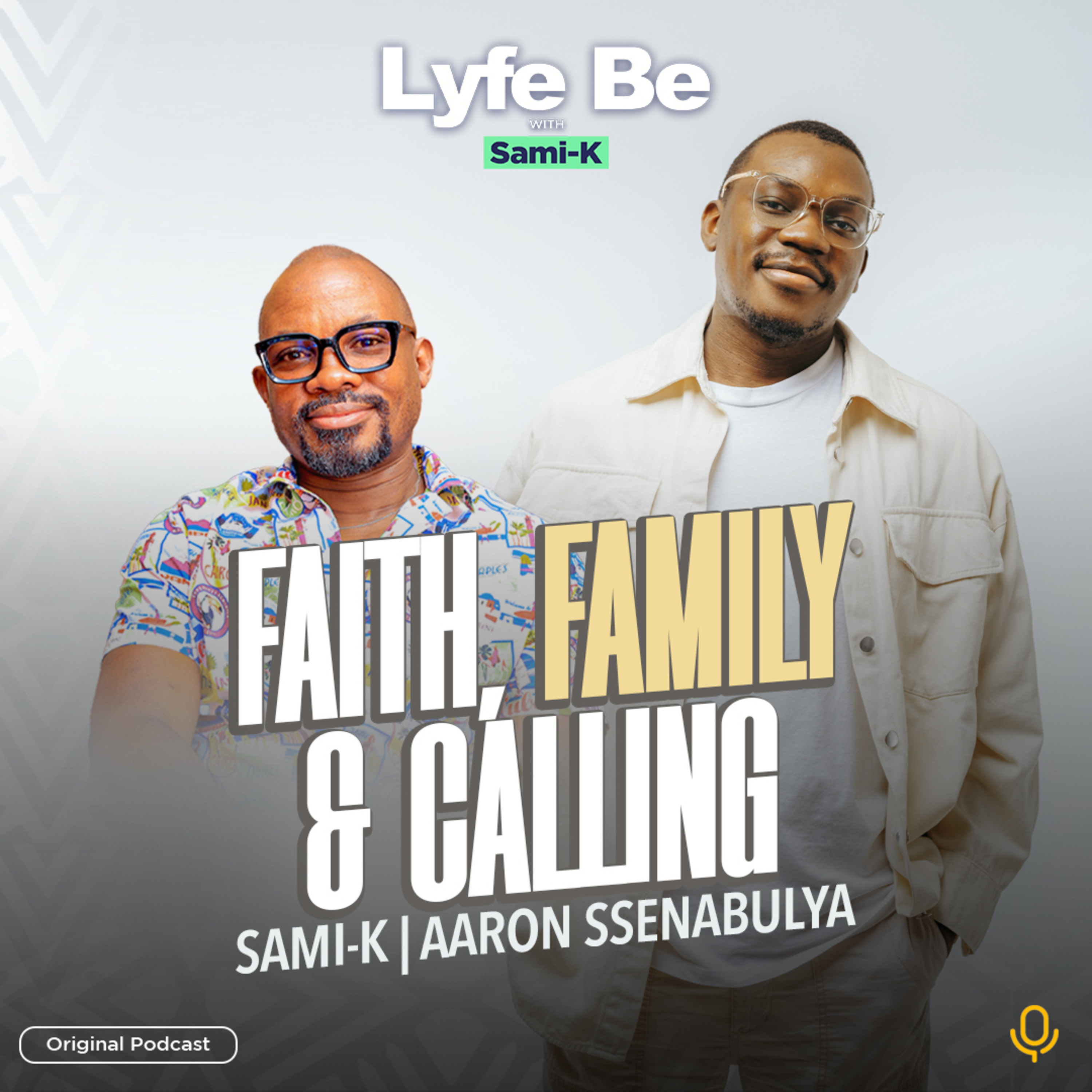 Faith, Family & Calling - Aaron Ssenabulya | Sami - K