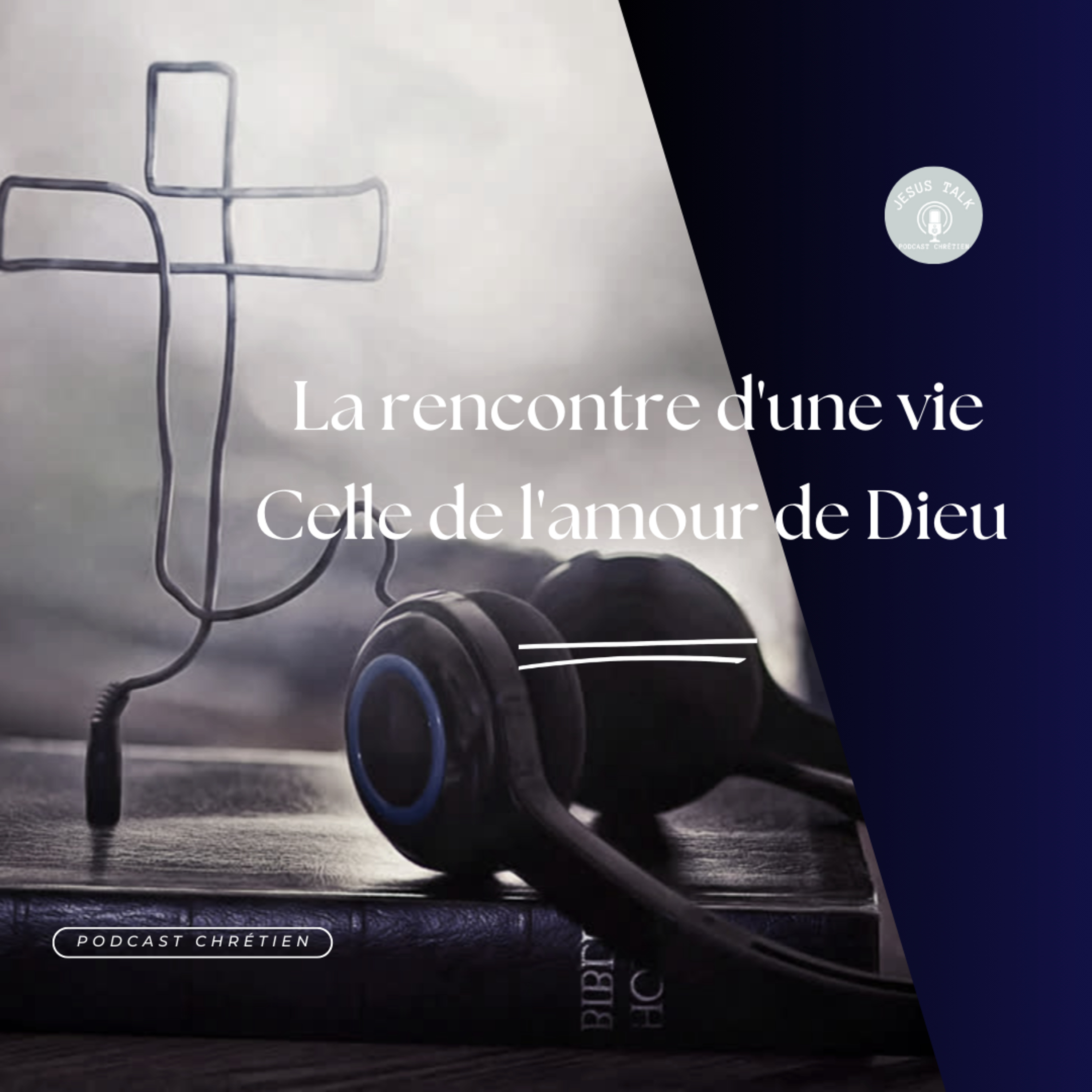 La rencontre d'une vie celle de l'Amour de Dieu episode artwork