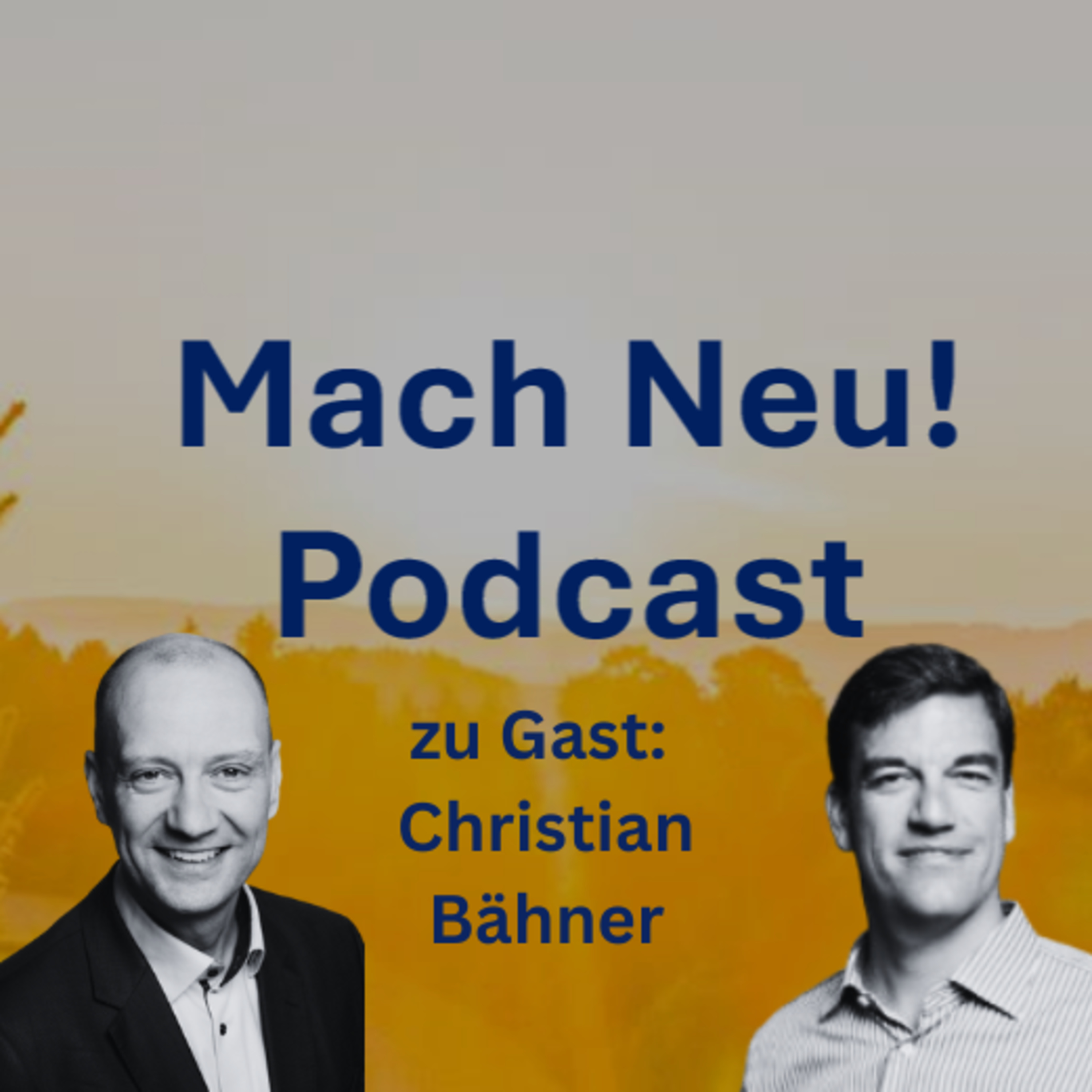 Mach Neu! Podcast mit Christian Bähner, Managing Partner zweisicht. Wirschaftsmediator | klar und fair für die eigenen Interessen einstehen episode artwork
