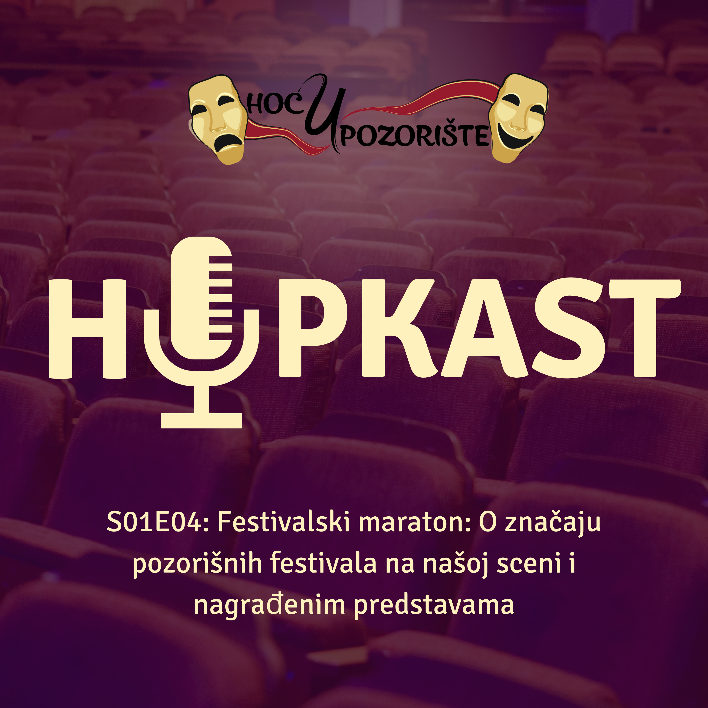 HuPkast s01e04: Festivalski maraton: O značaju pozorišnih festivala na našoj sceni i nagrađenim predstavama episode artwork