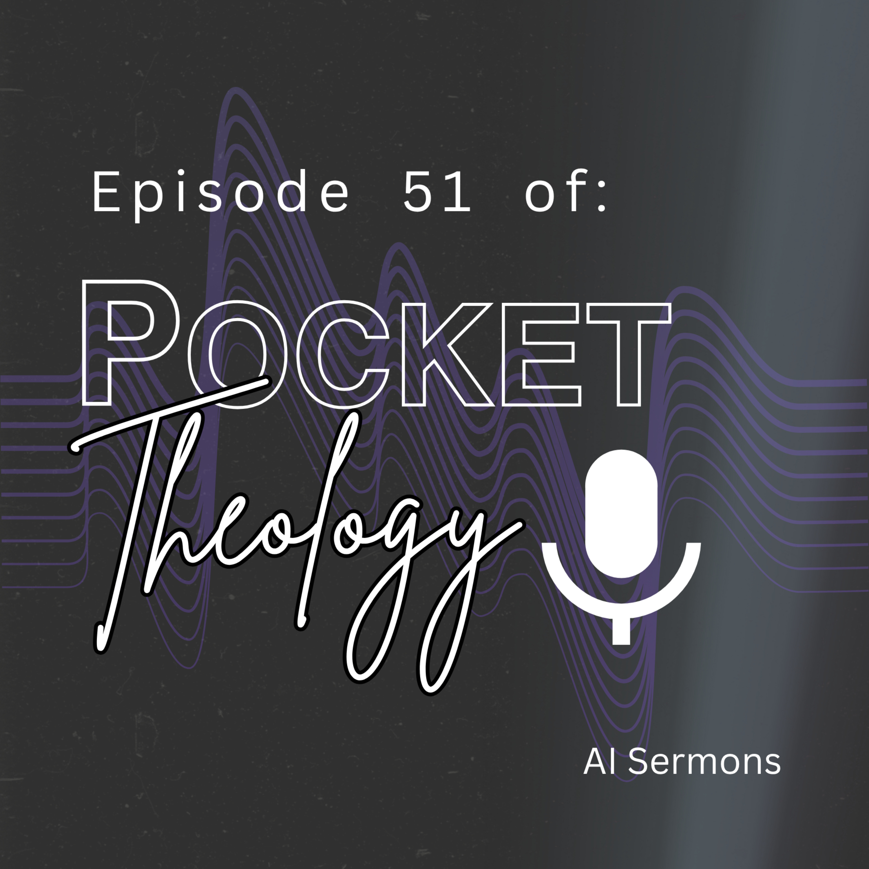 Episode 51 – AI Sermons episode artwork