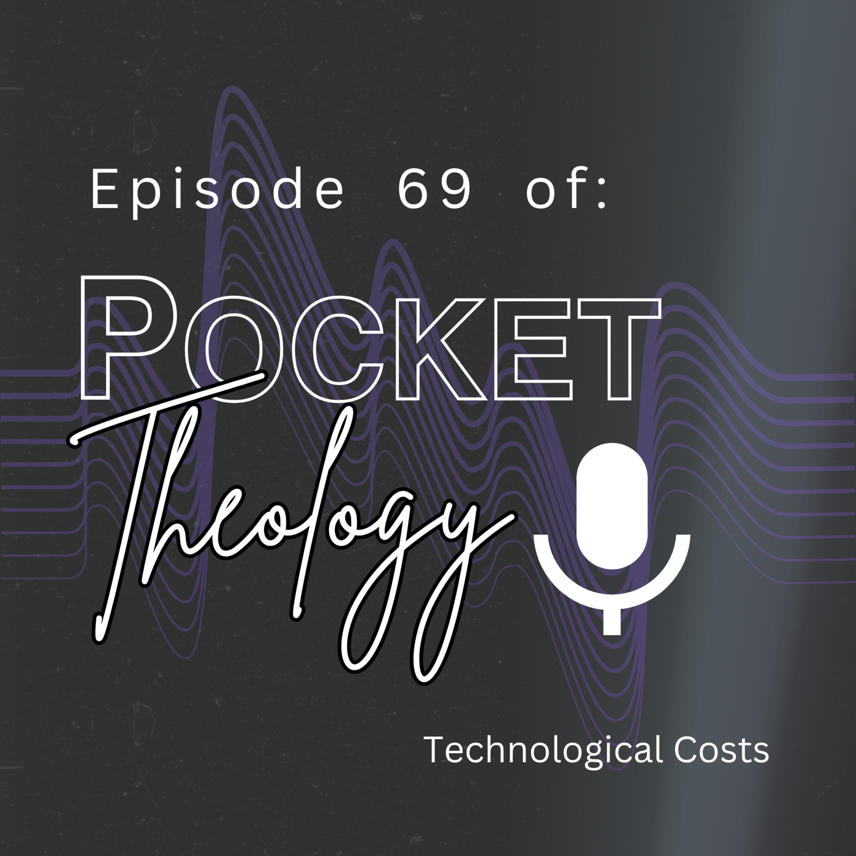 Episode 69 – Technological Costs episode artwork