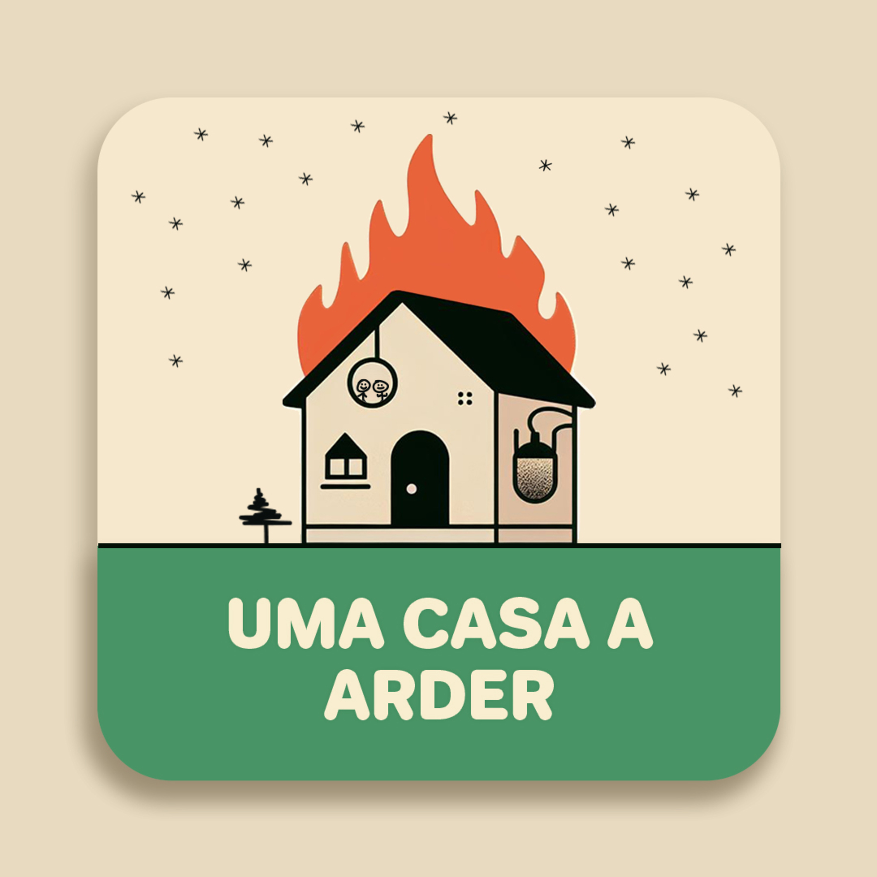 UMA CASA A ARDER