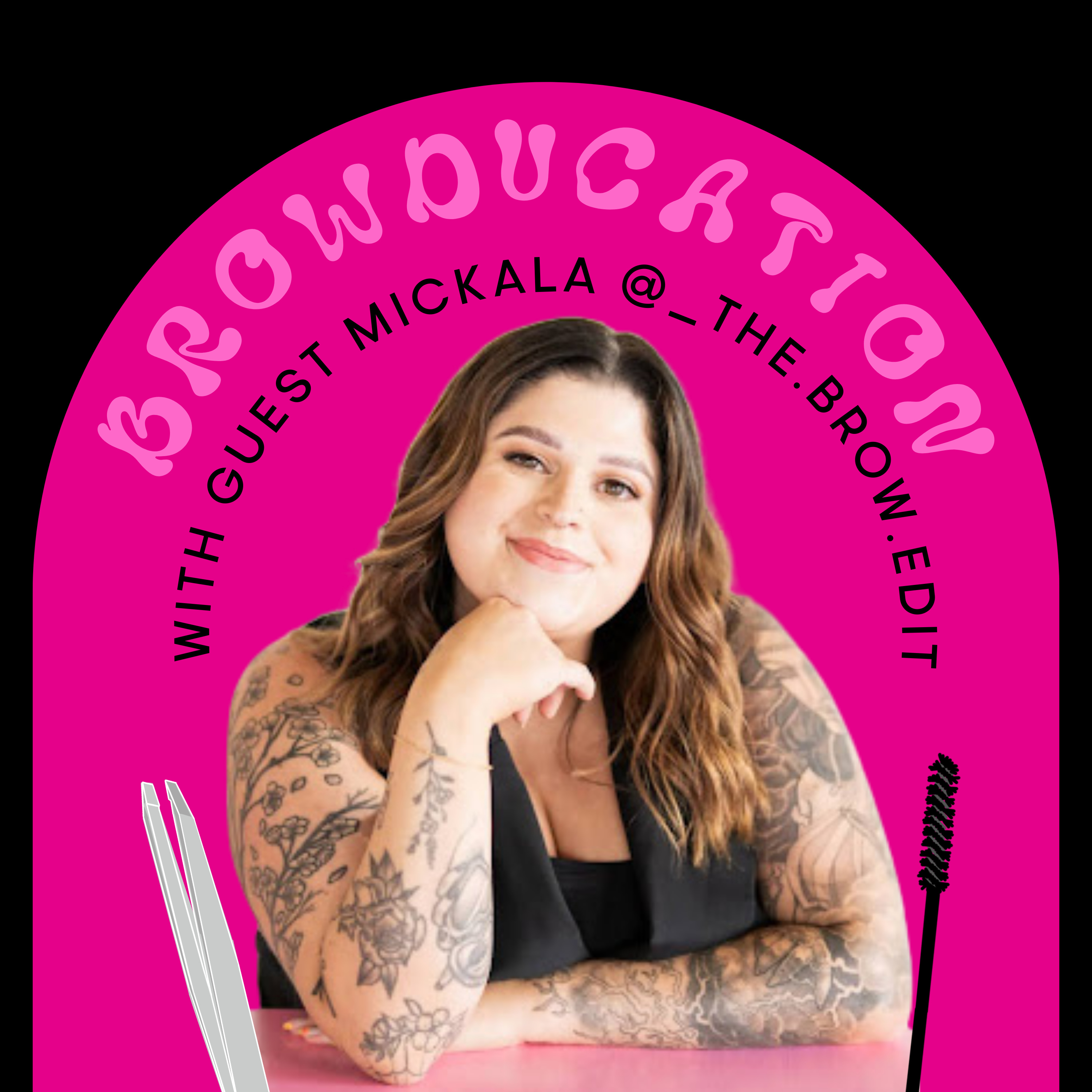 40. Mickala of The Brow Edit is Talking Beauty, Business and Beyond! episode artwork